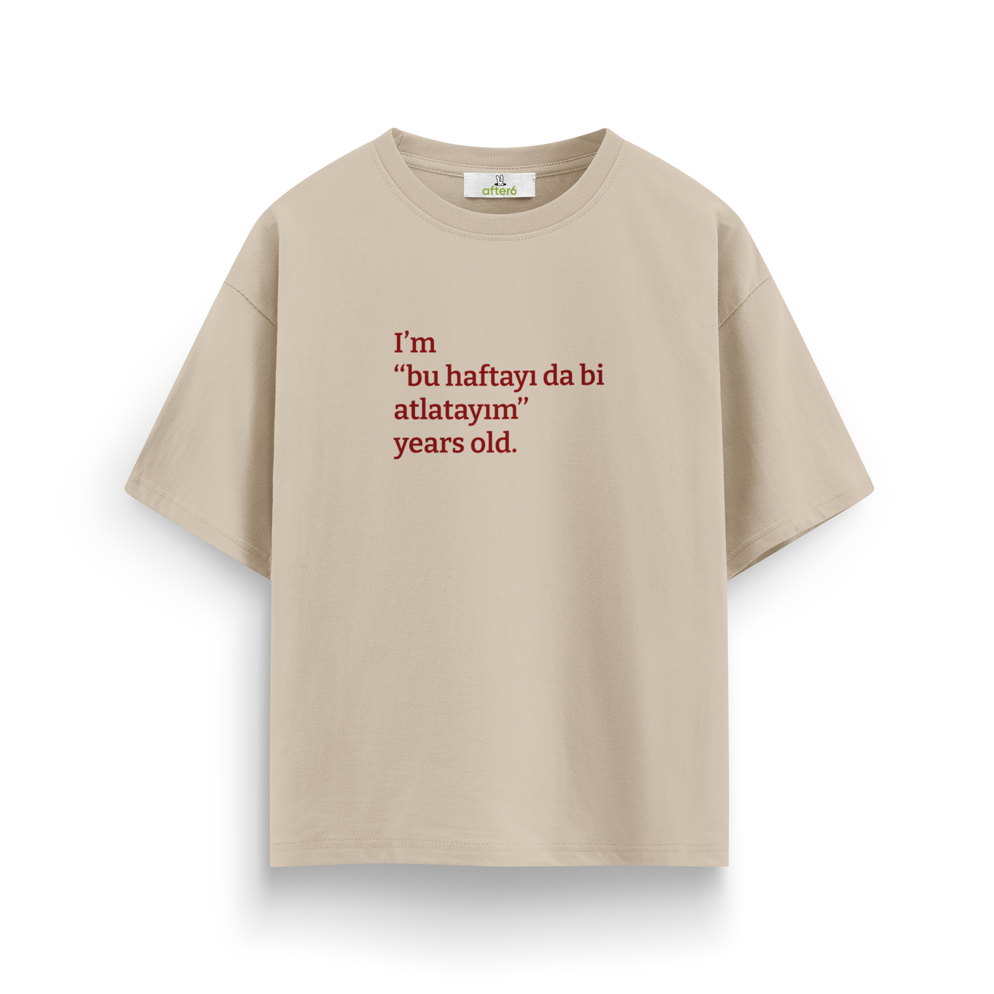 Bu haftayı da bi atlatayım - Oversize T-Shirt