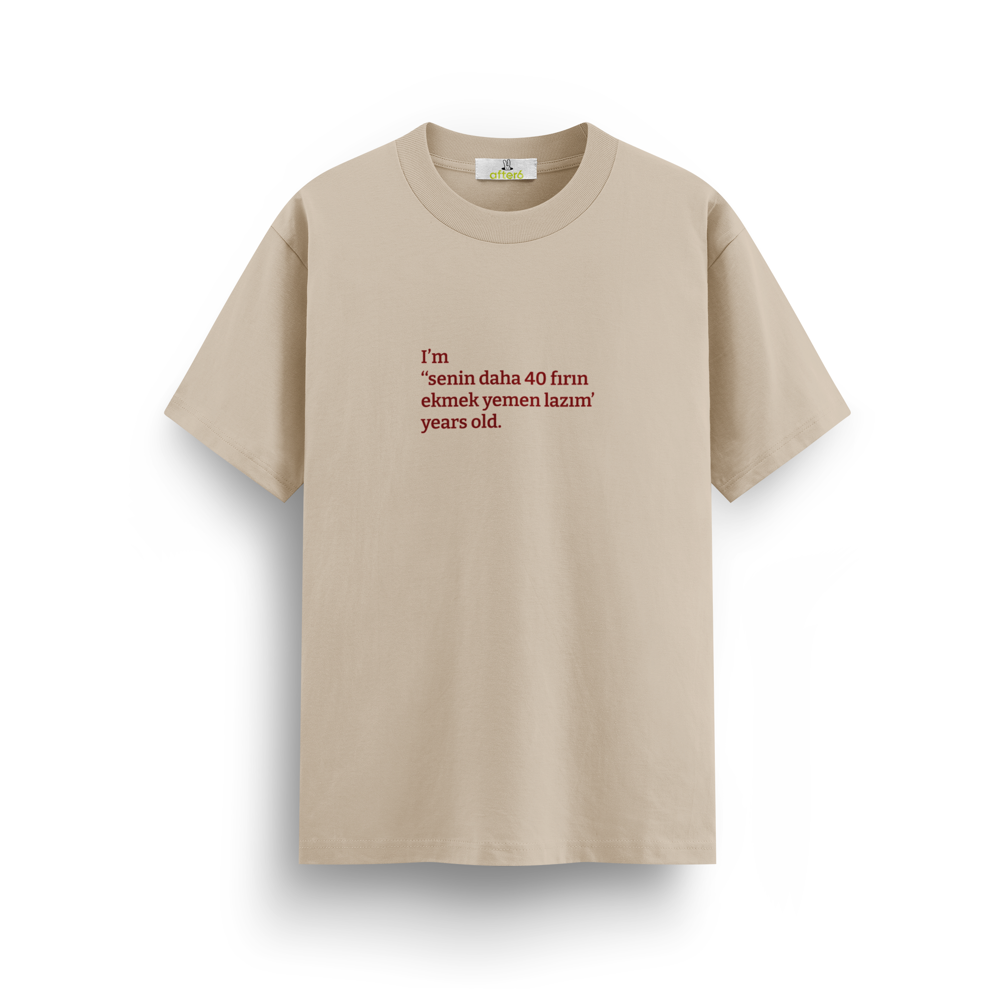 Senin daha 40 fırın ekmek yemen lazım - Regular T-shirt