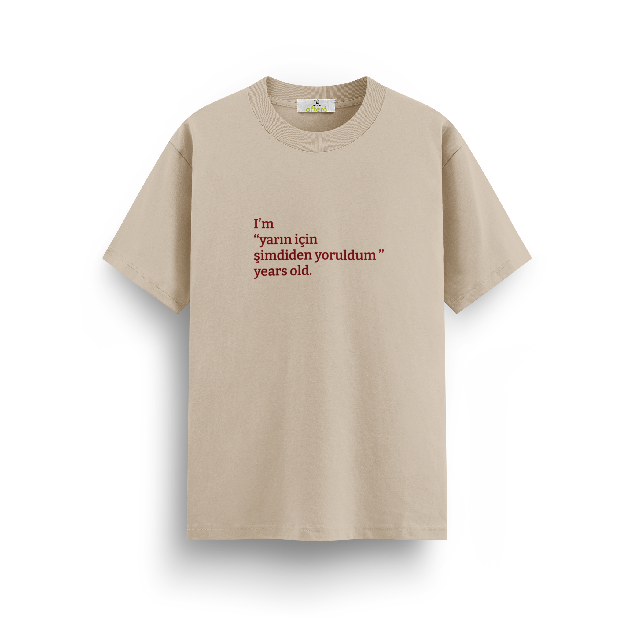 Yarın için şimdiden yoruldum - Regular T-shirt