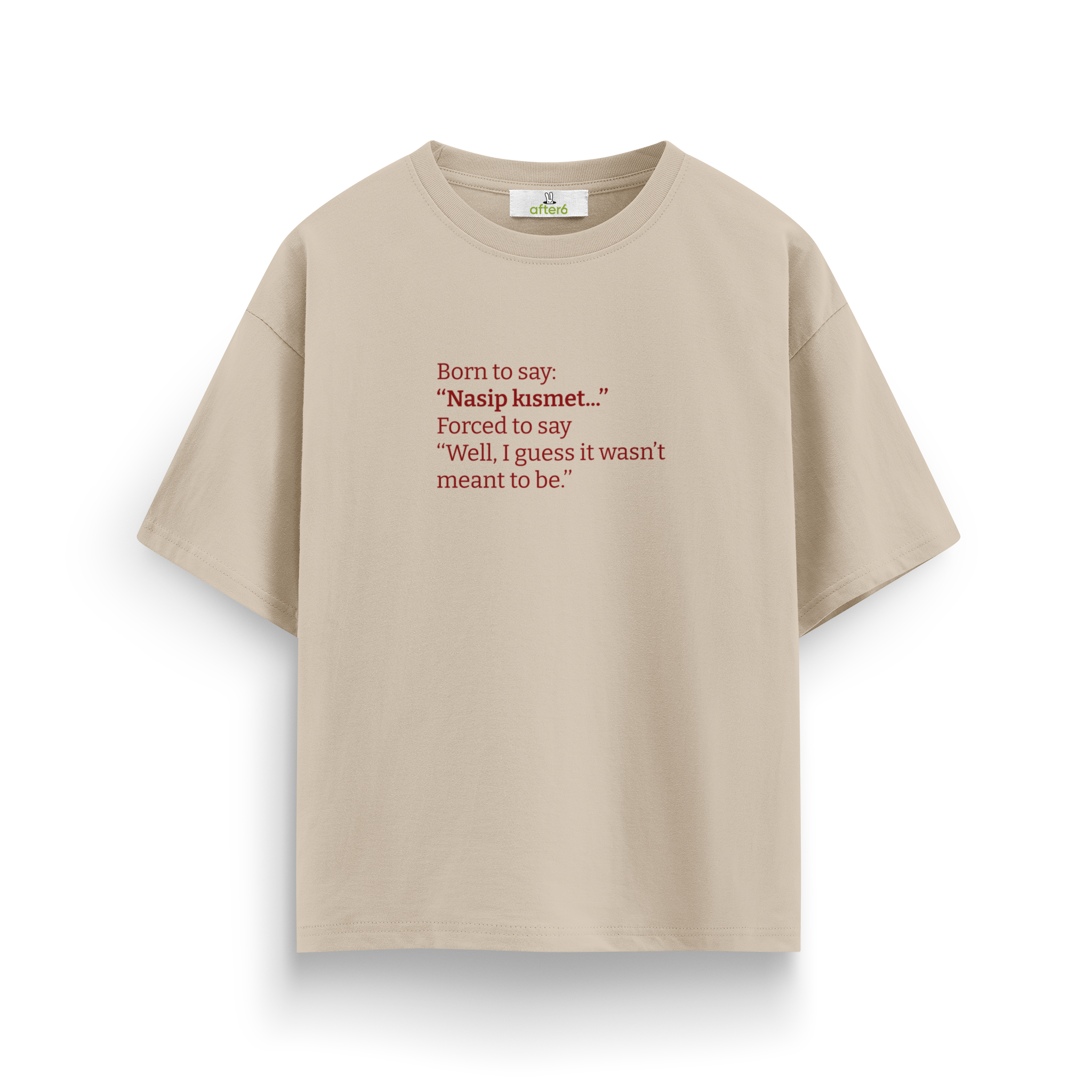 Nasip Kısmet - Oversize T-Shirt