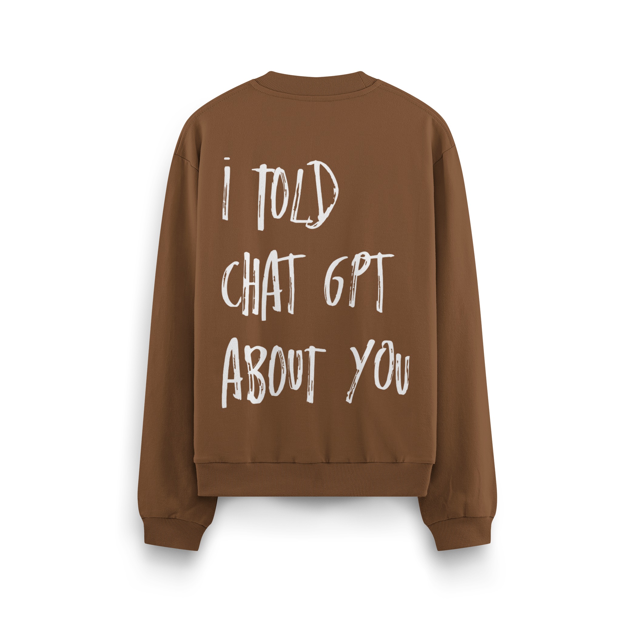 I Told - Oversize Sweatshirt