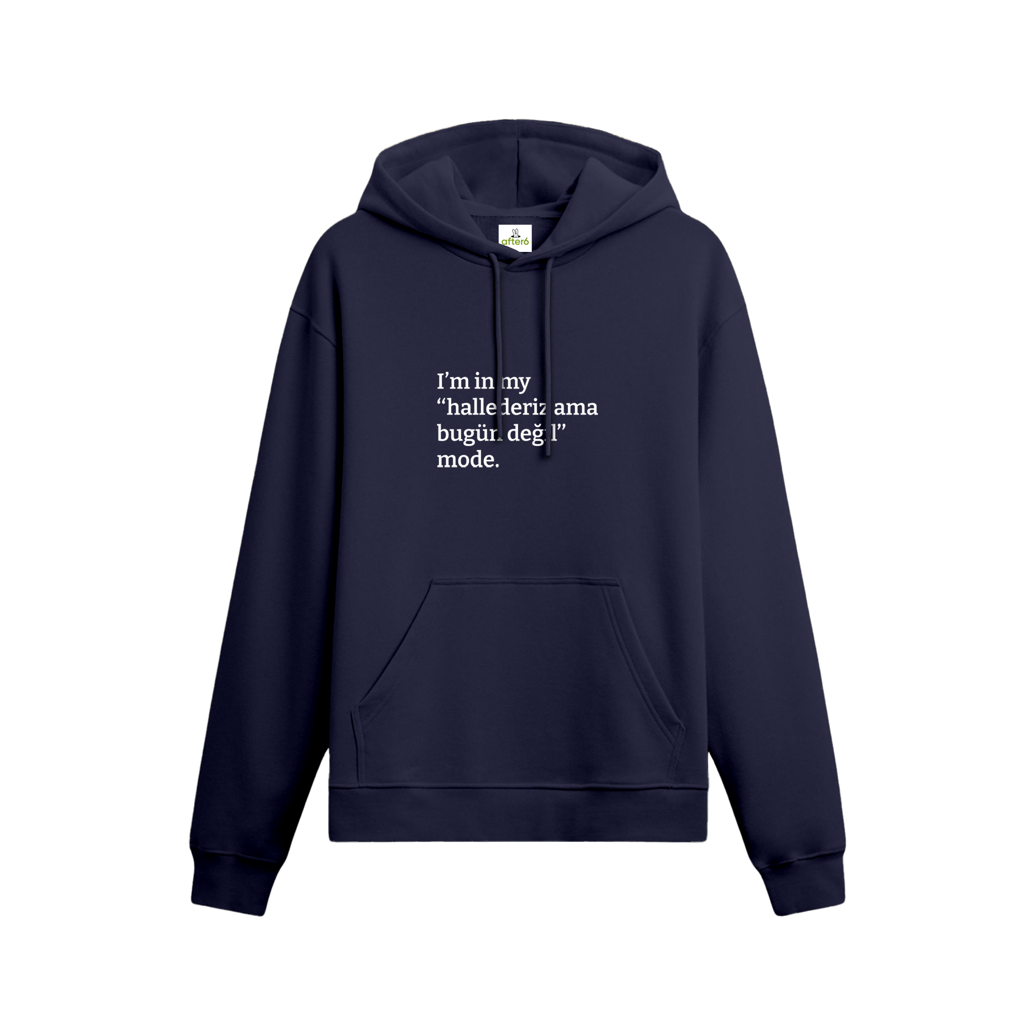Hallederiz ama bugün değil - Oversize Hoodie