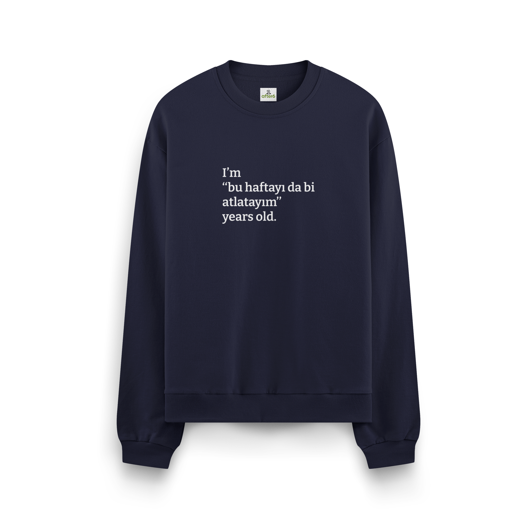 Bu haftayı da bi atlatayım - Oversize Sweatshirt