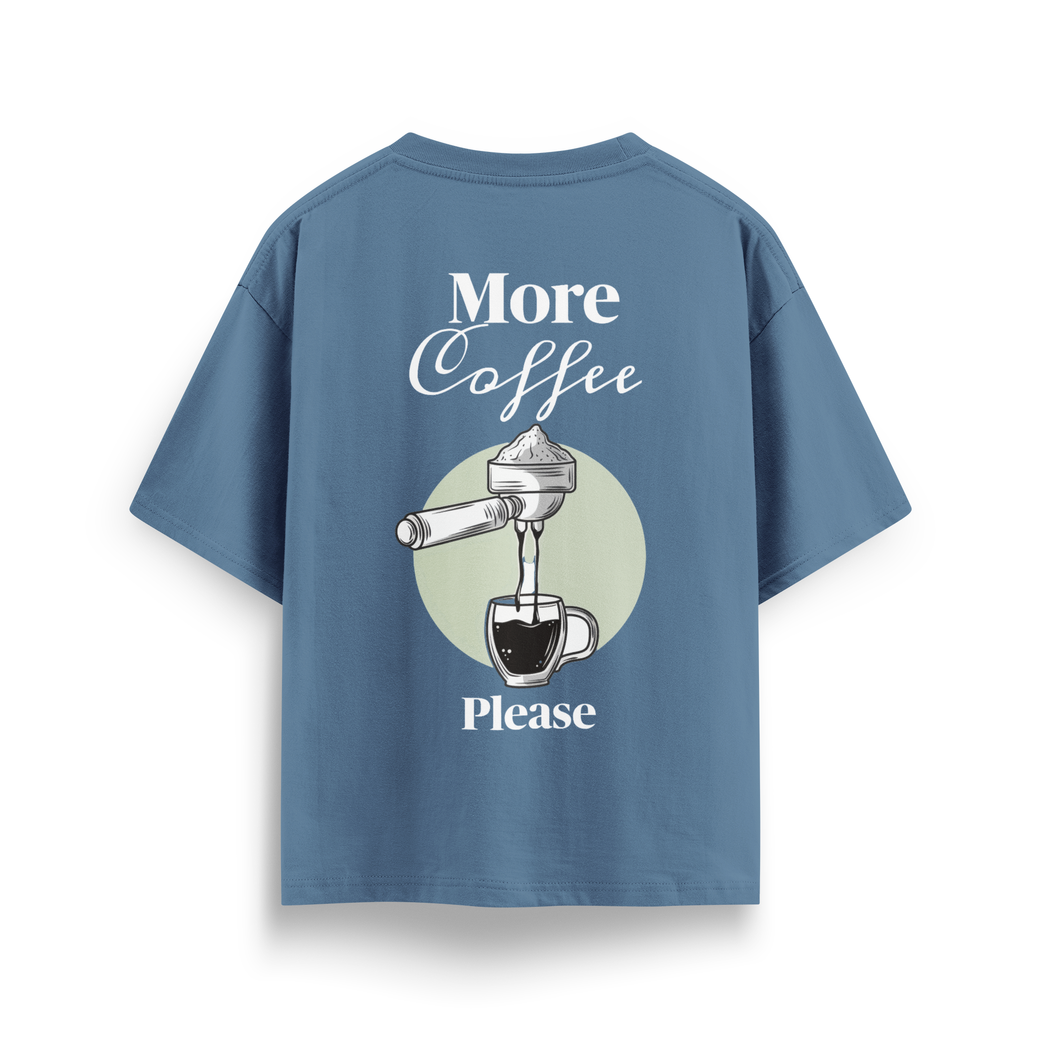More Coffee Please - Oversize T-Shirt