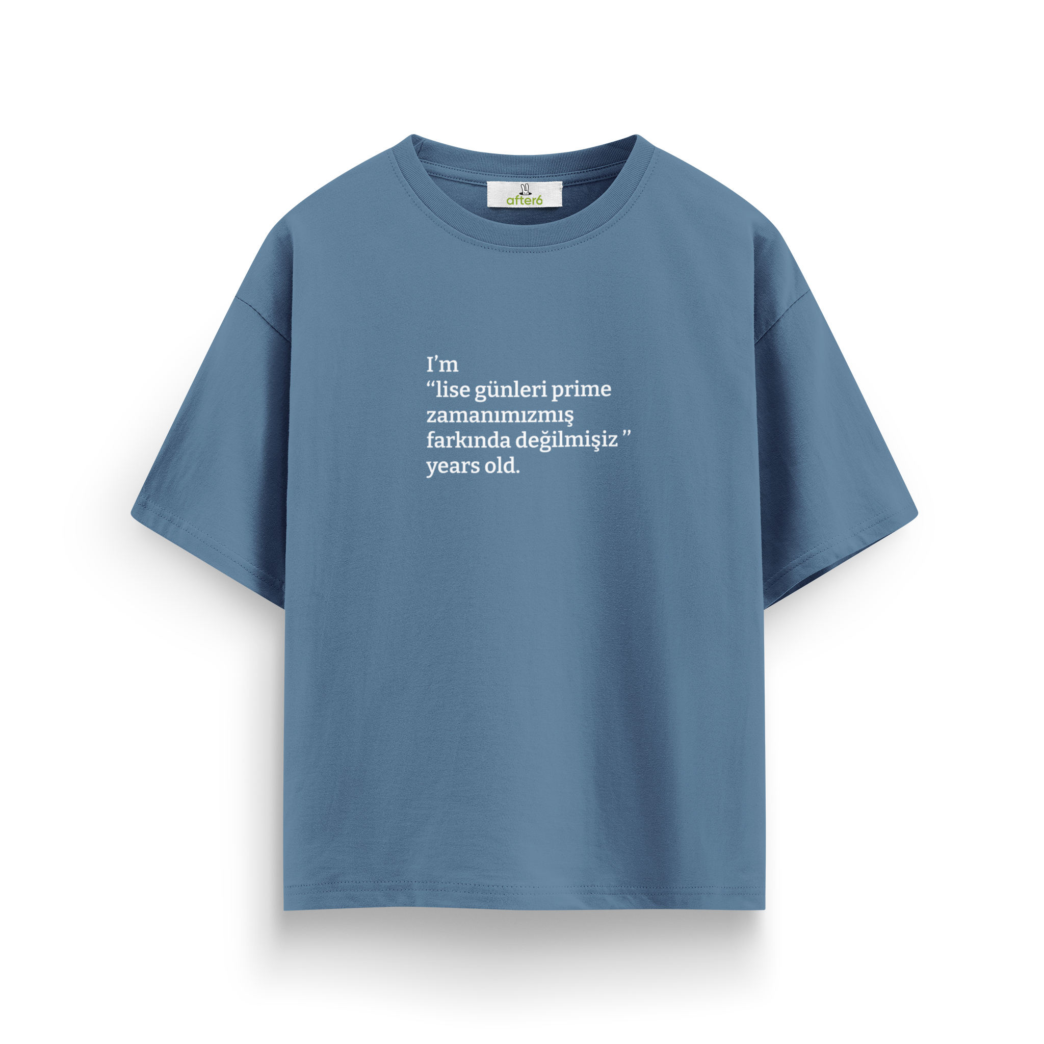 Lise günleri prime zamanımızmış - Oversize T-Shirt