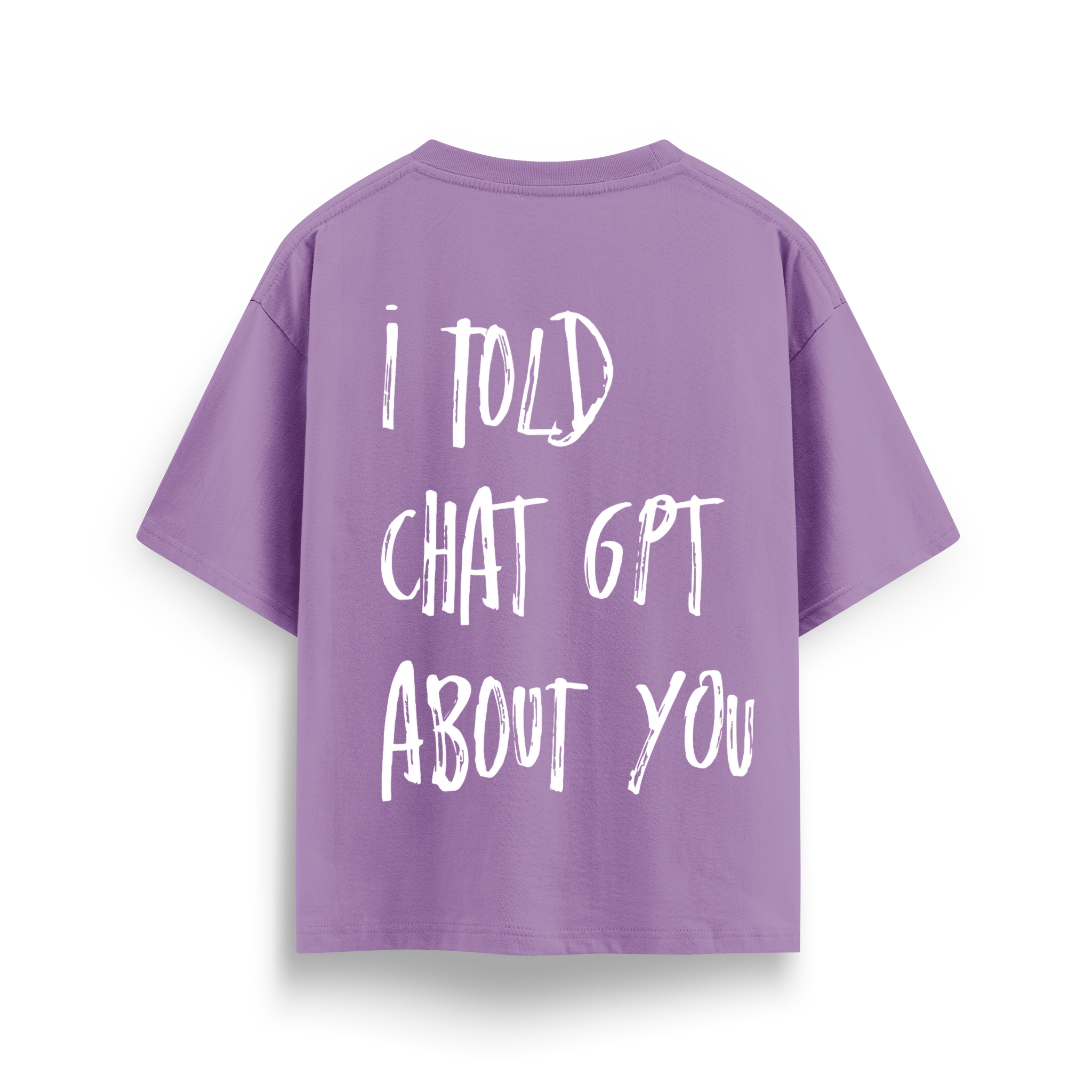 I Told - Oversize T-Shirt
