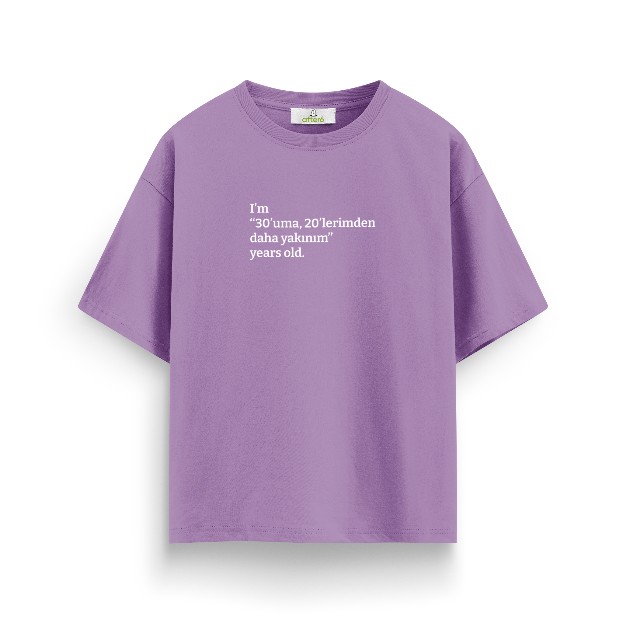 30'uma 20'lerimden daha yakınım - Oversize T-Shirt