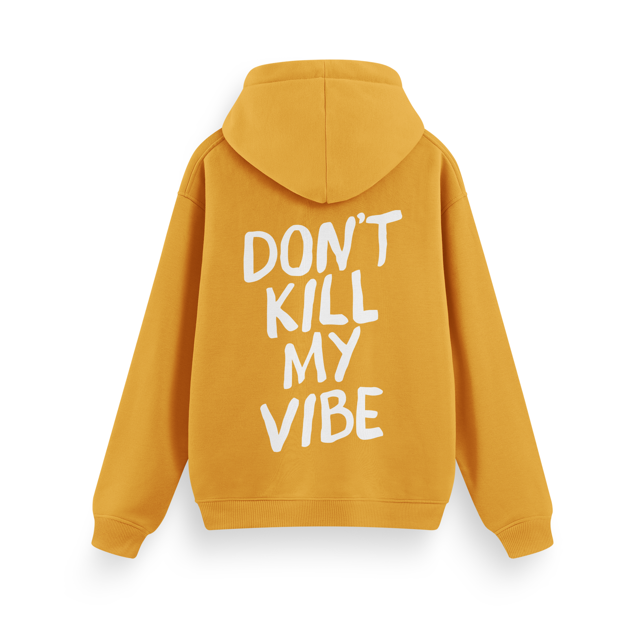 Dont Kill My Vibe - Regular Hoodie