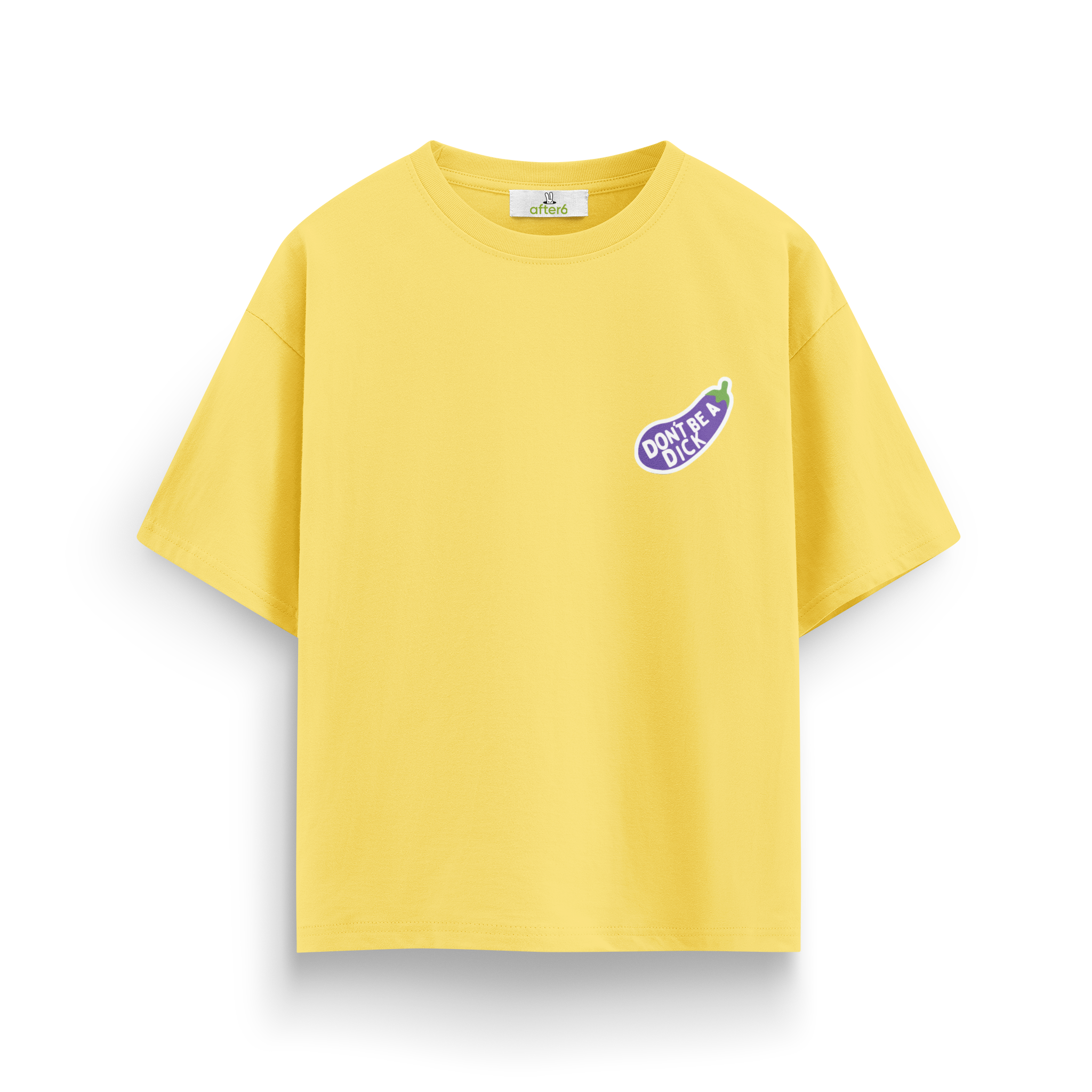 Dont Be a - Oversize T-Shirt