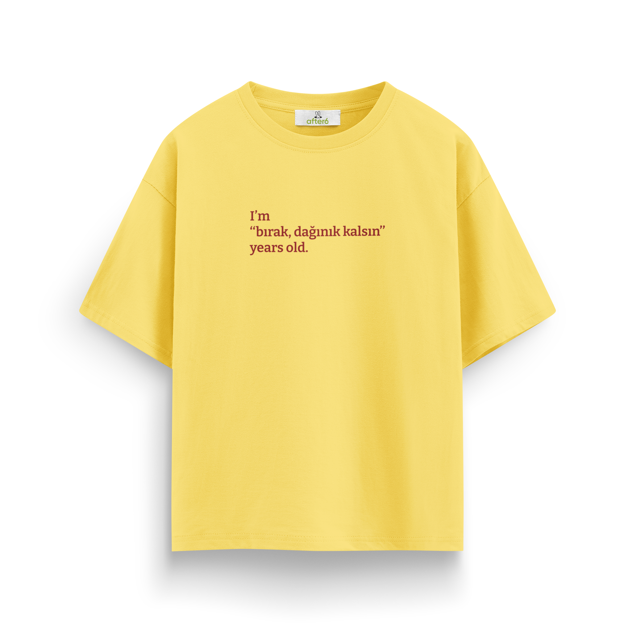 Bırak dağınık kalsın - Oversize T-Shirt