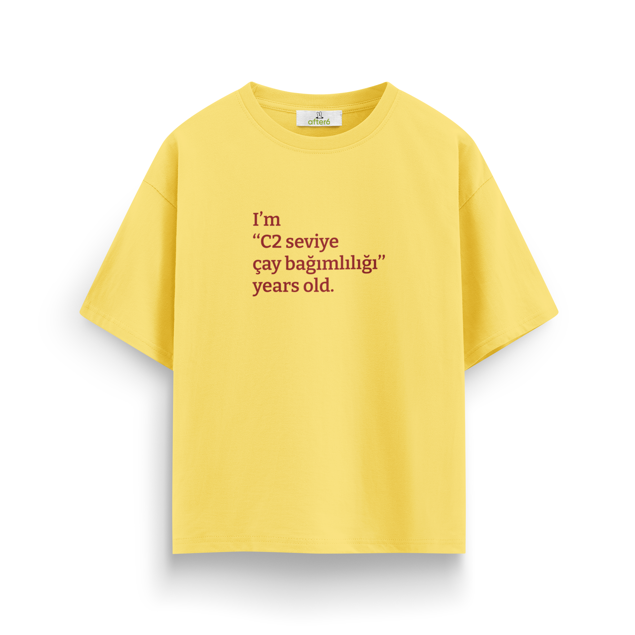 C2 seviye çay bağımlılığı - Oversize T-Shirt