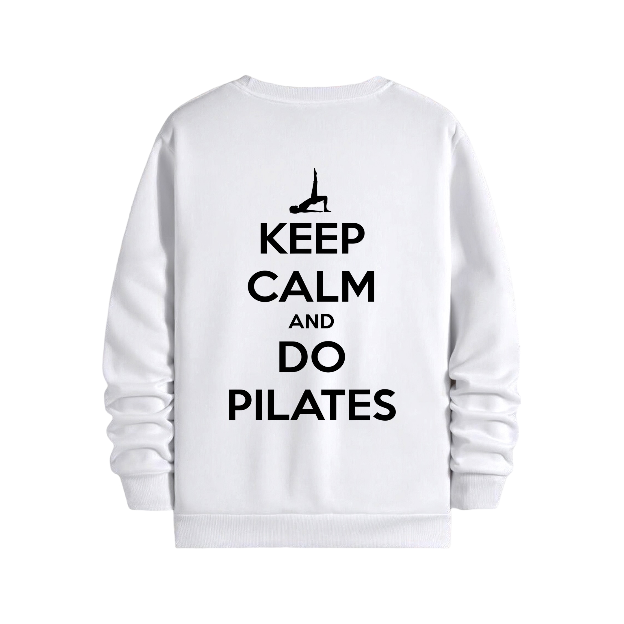 Keep Calm And Do Pilates - Regular Sweatshirt