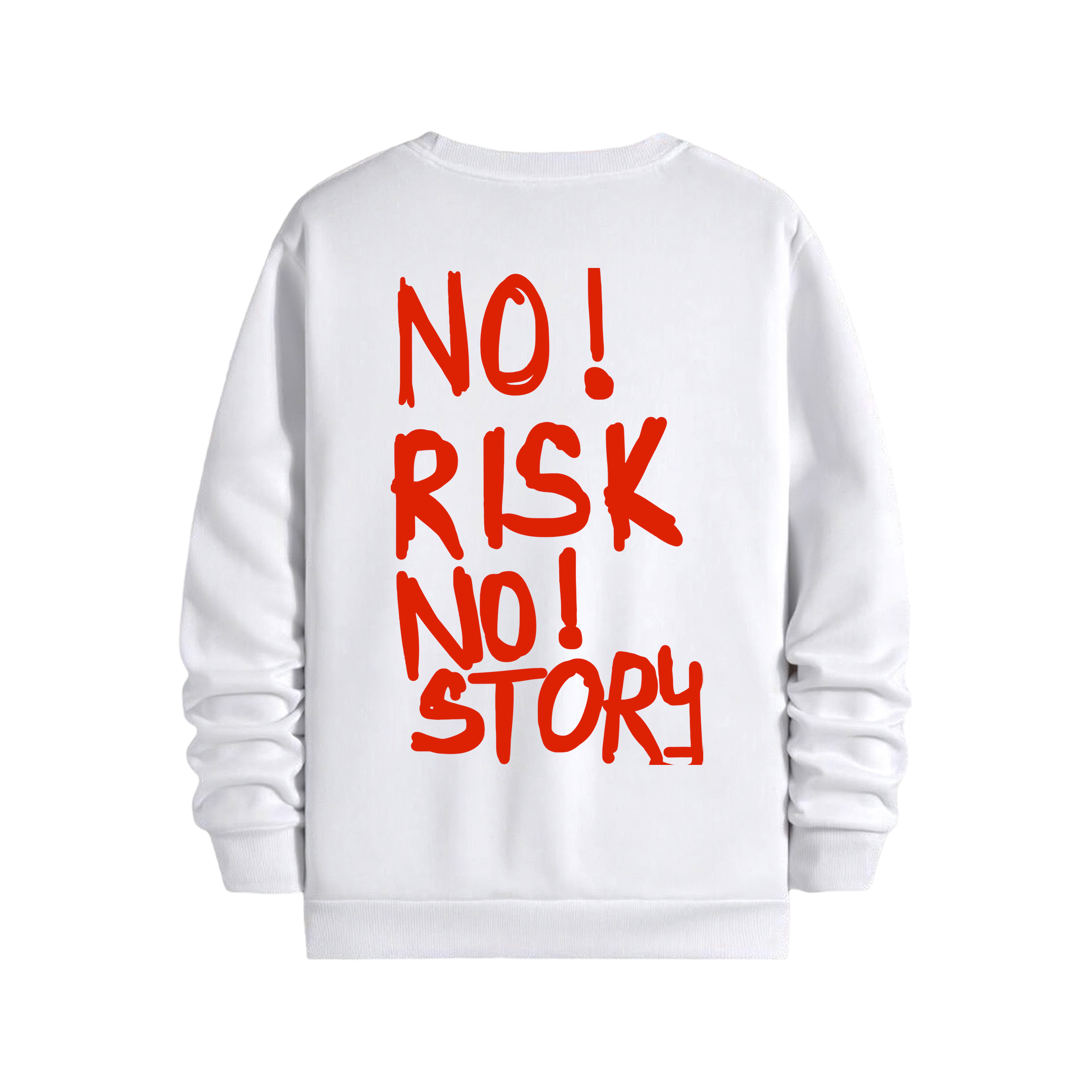 No Risk No Story - Regular Sweatshirt