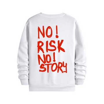 No Risk No Story - Regular Sweatshirt