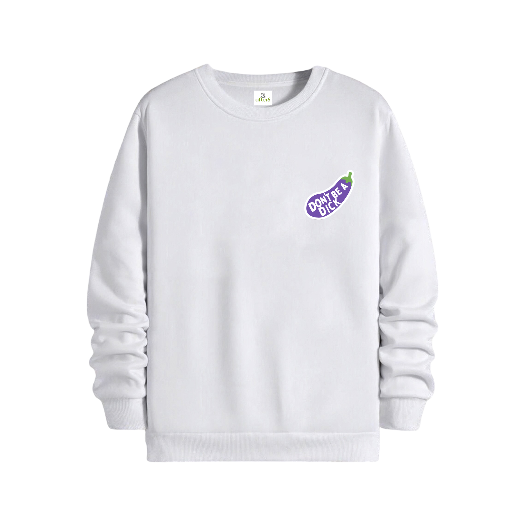 Dont Be a - Regular Sweatshirt