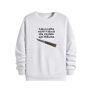 Her Kelebek Aşk Değildir - Regular Sweatshirt