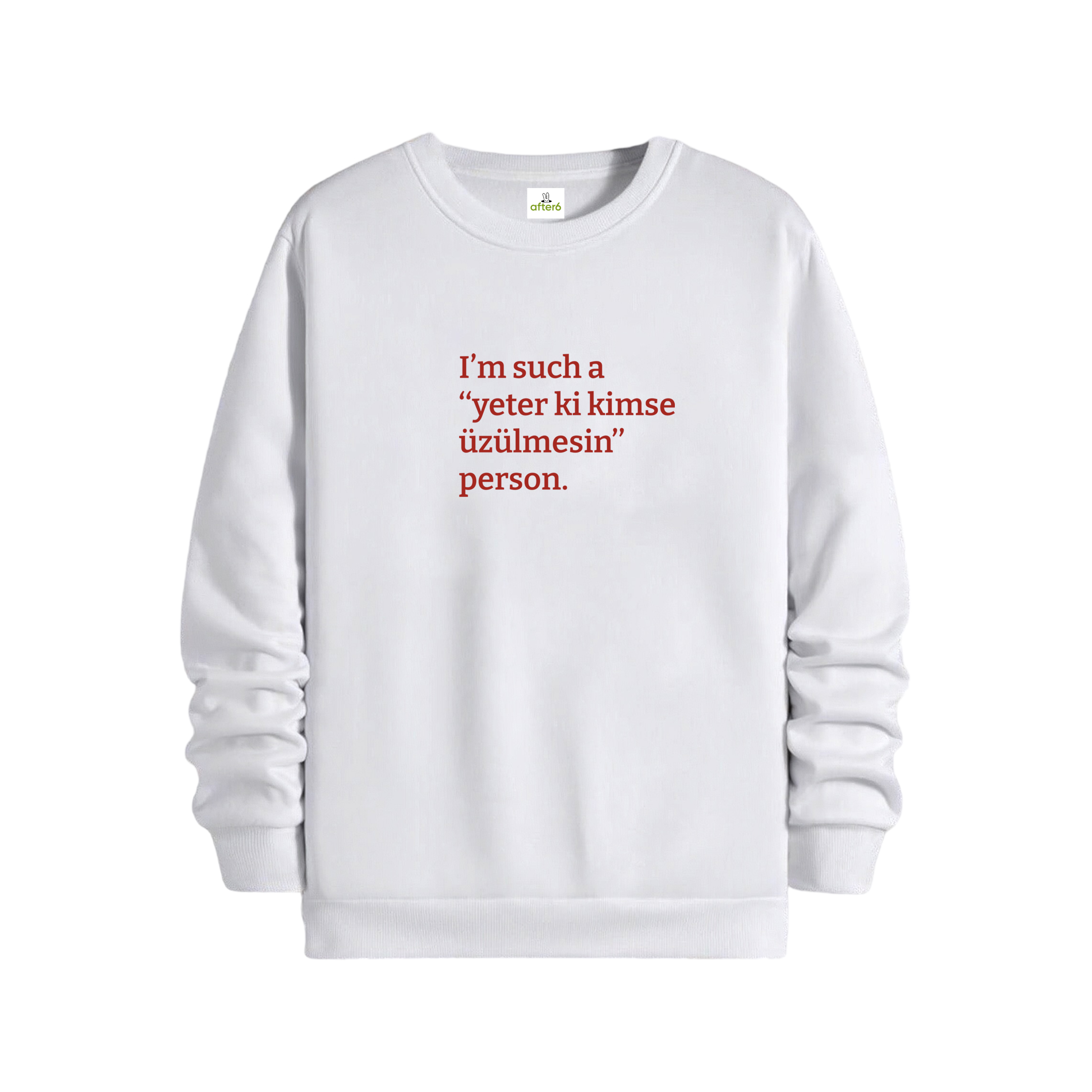 Yeter ki kimse üzülmesin - Regular Sweatshirt
