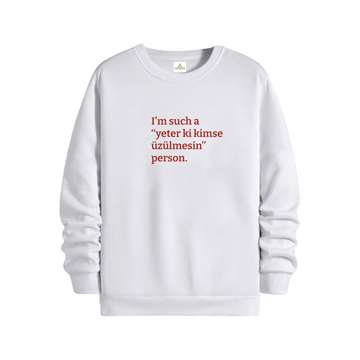 Yeter ki kimse üzülmesin - Regular Sweatshirt