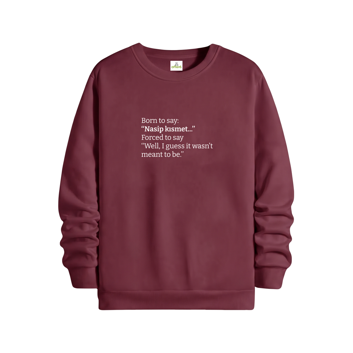 Nasip Kısmet - Regular Sweatshirt