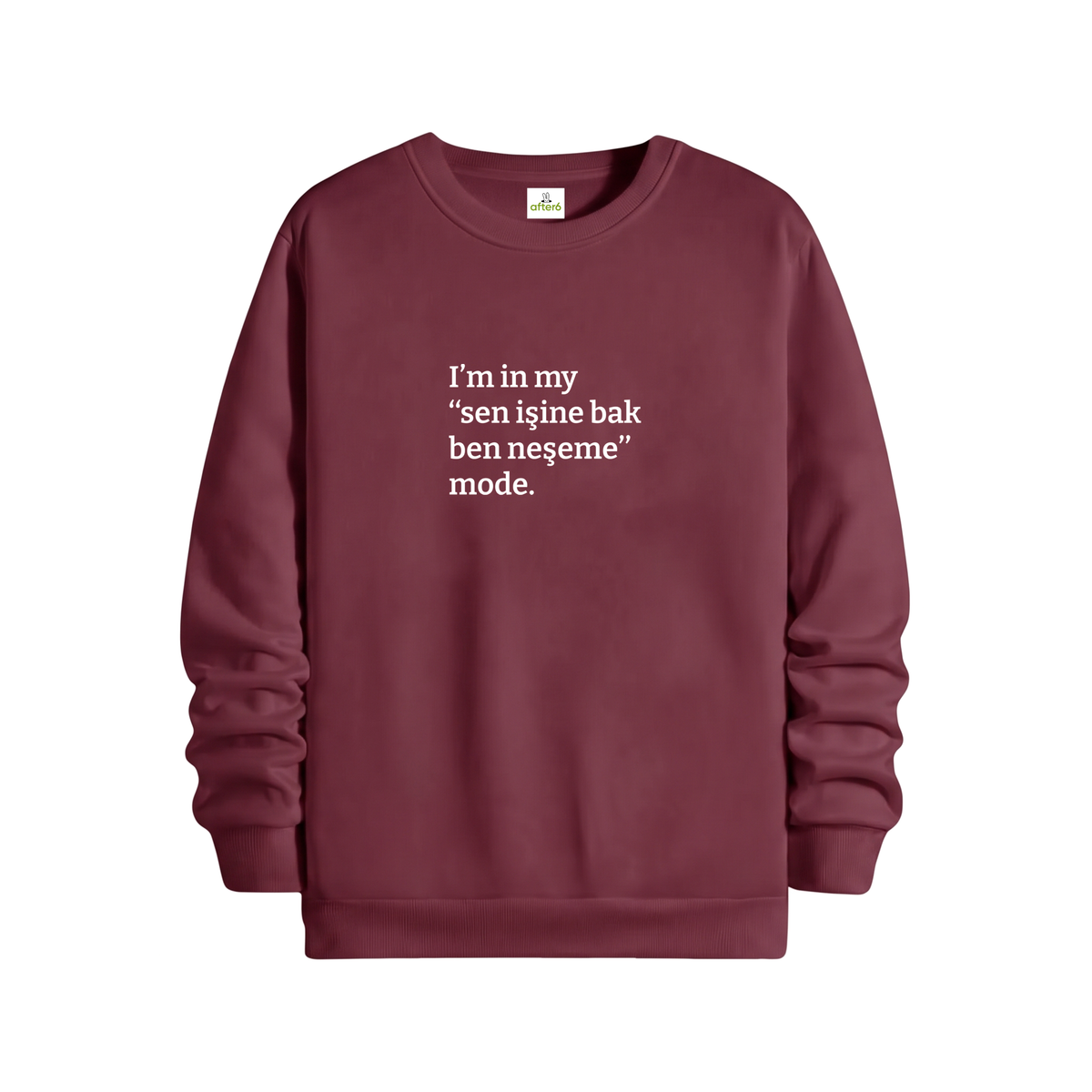 Sen işine bak ben neşeme - Regular Sweatshirt