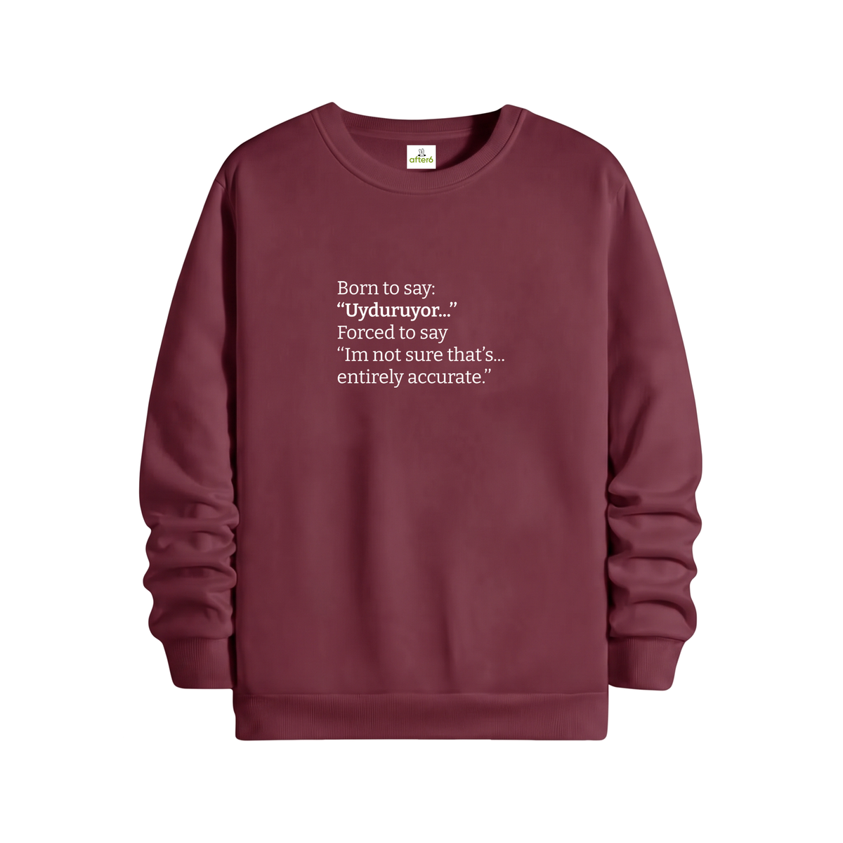 Uyduruyor - Regular Sweatshirt