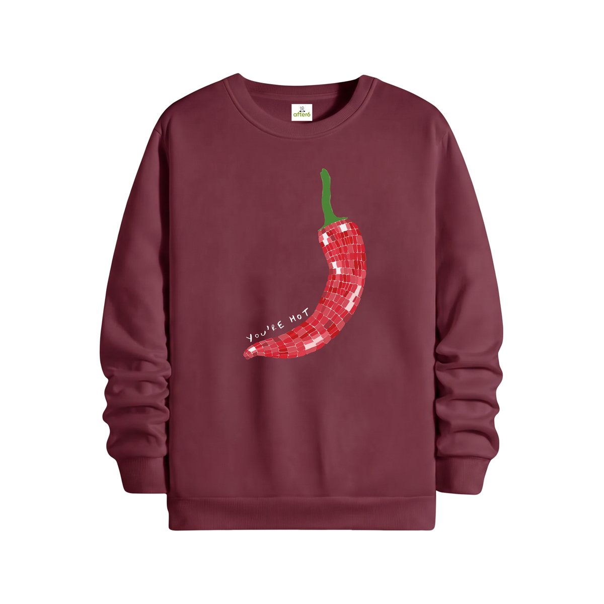 You're Hot - Regular Sweatshirt