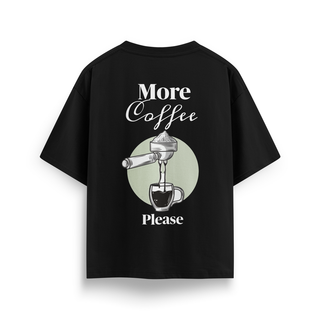 More Coffee Please - Oversize T-Shirt