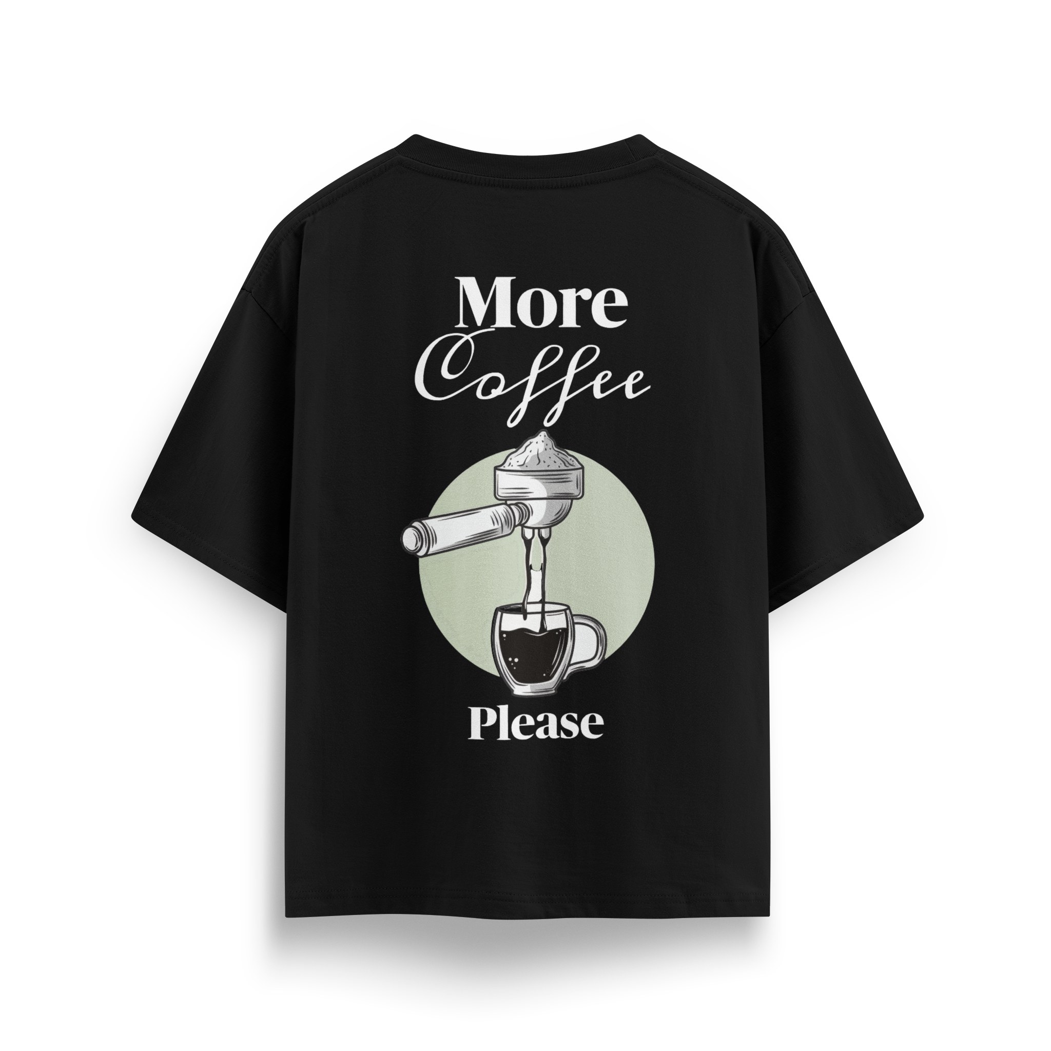 More Coffee Please - Oversize T-Shirt