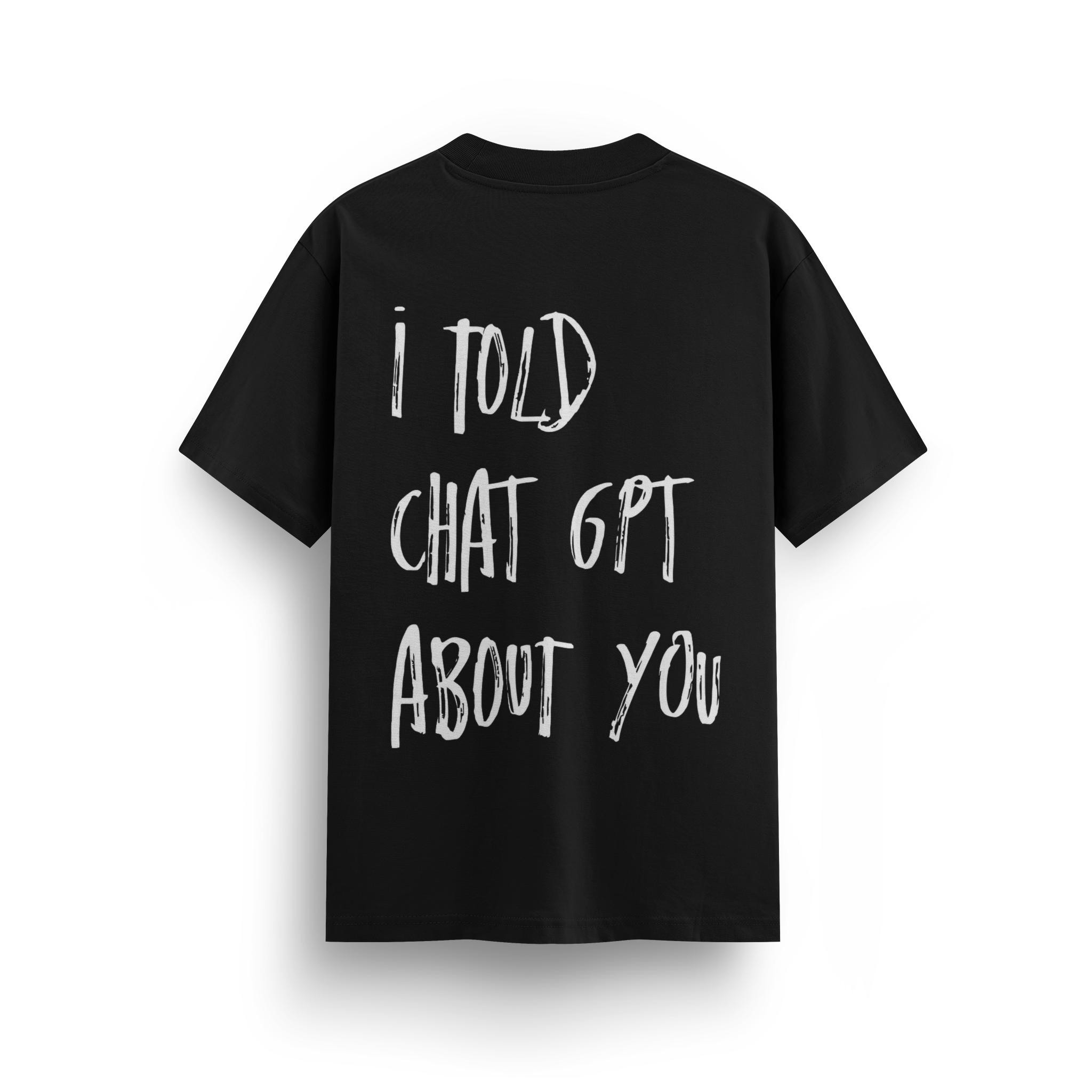 I Told - Regular T-shirt