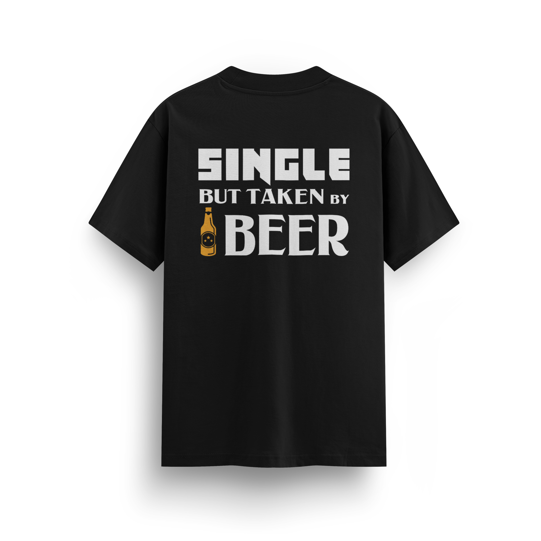 Single But Taken By Beer - Regular T-shirt