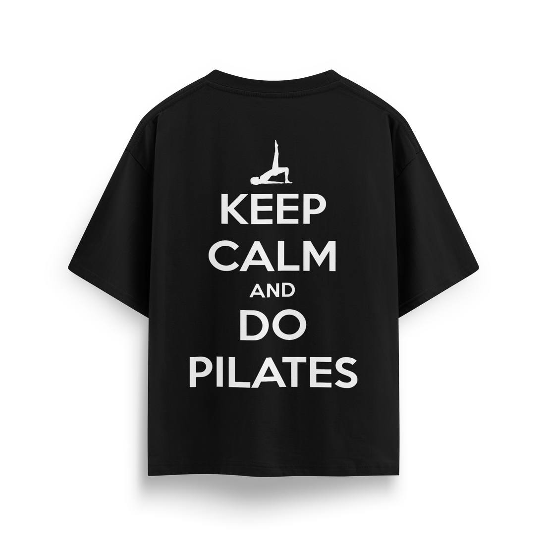 Keep Calm And Do Pilates - Oversize T-Shirt