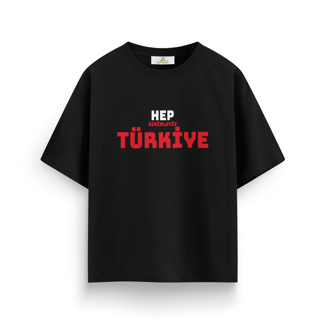 Hep Seninleyiz Türkiye - Oversize T-Shirt