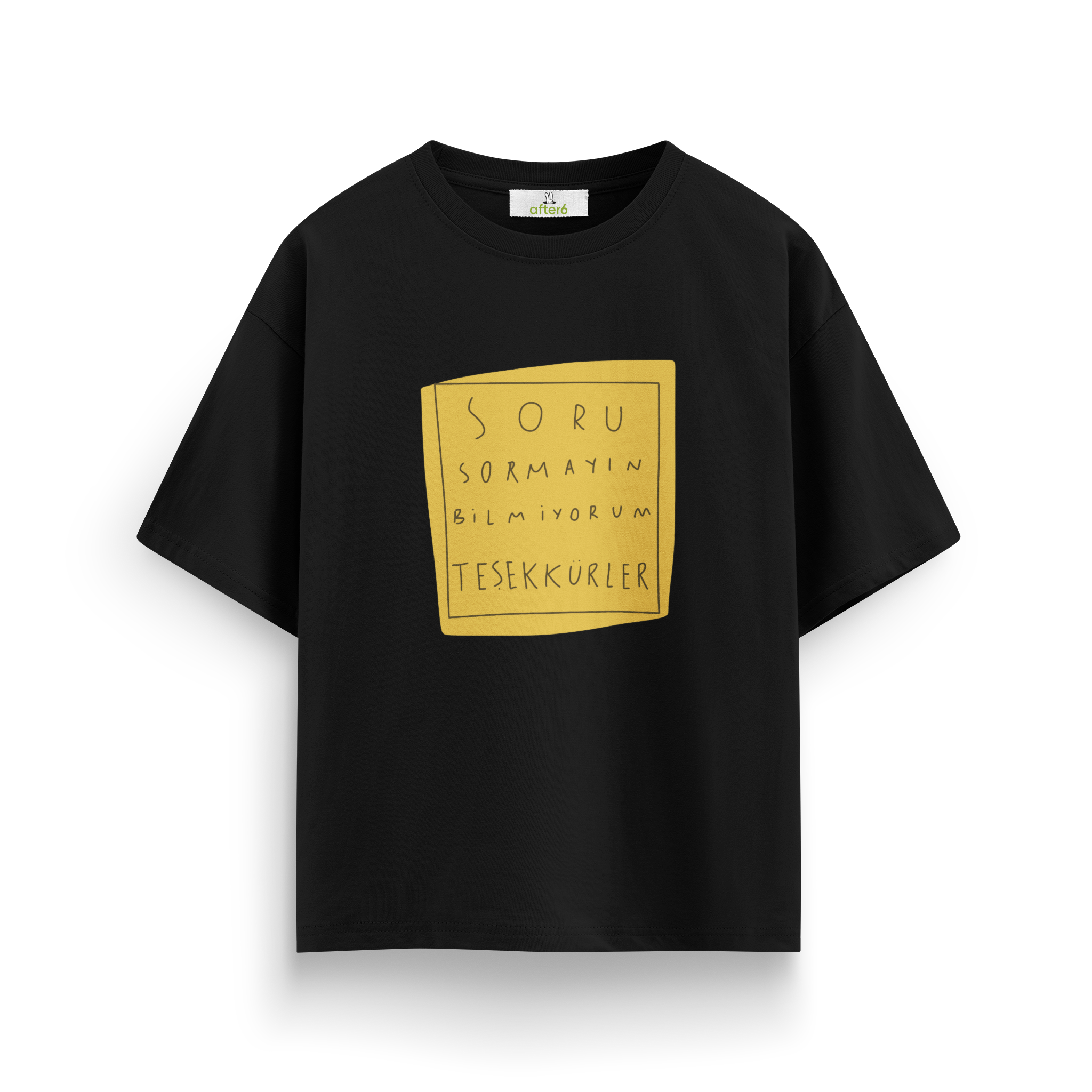 Soru Sormayın - Oversize T-Shirt