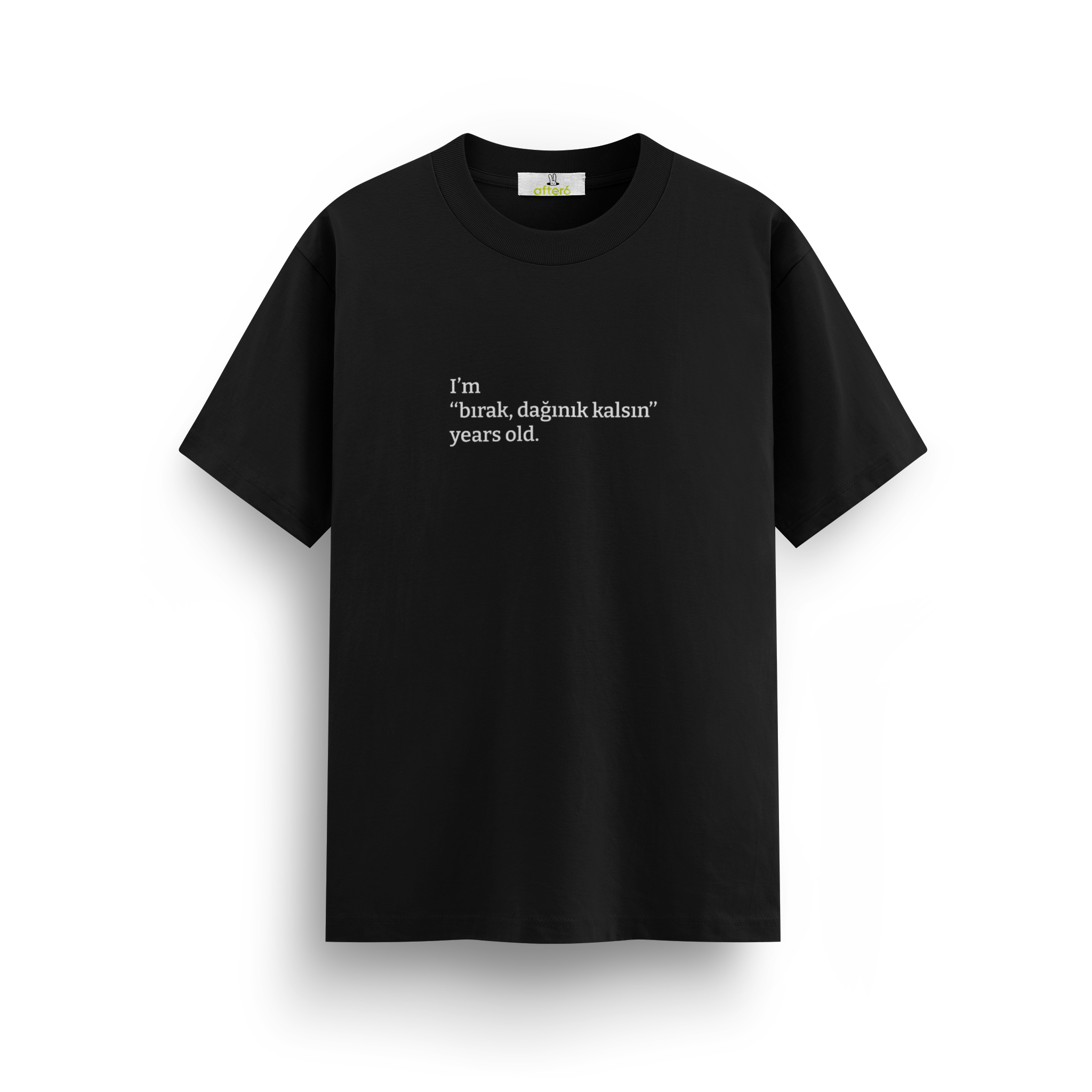 Bırak dağınık kalsın - Regular T-shirt