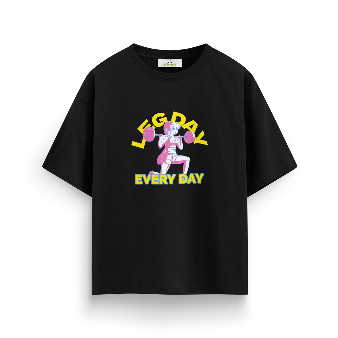 Leg Day Every Day - Oversize T-Shirt