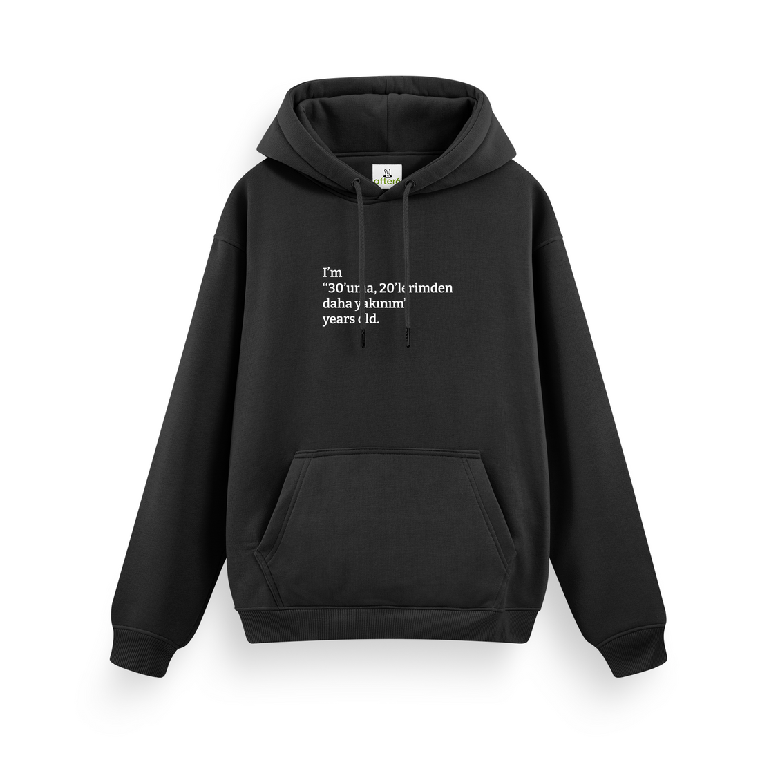 30'uma 20'lerimden daha yakınım - Regular Hoodie