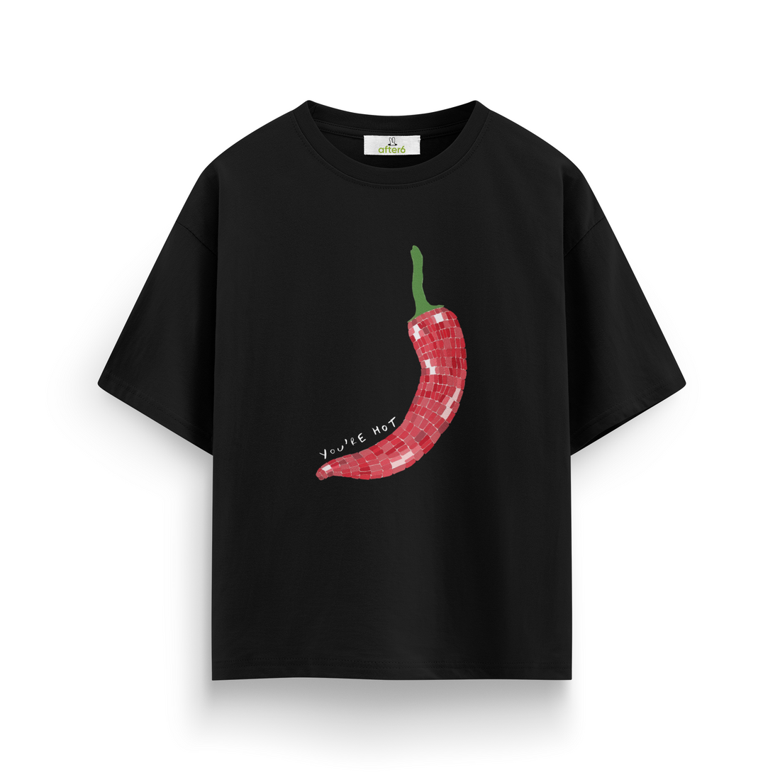 You're Hot - Oversize T-Shirt