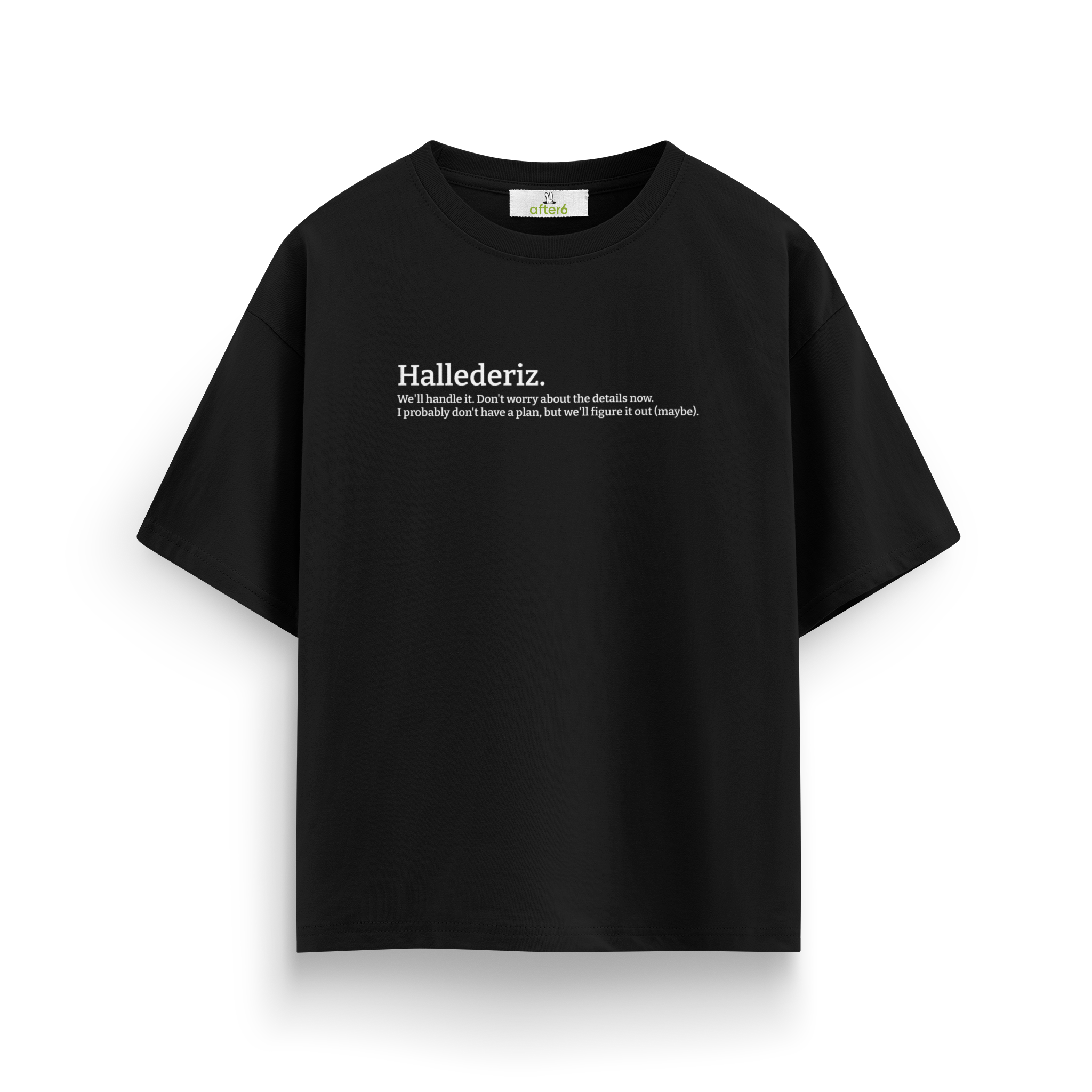 Hallederiz - Oversize T-Shirt