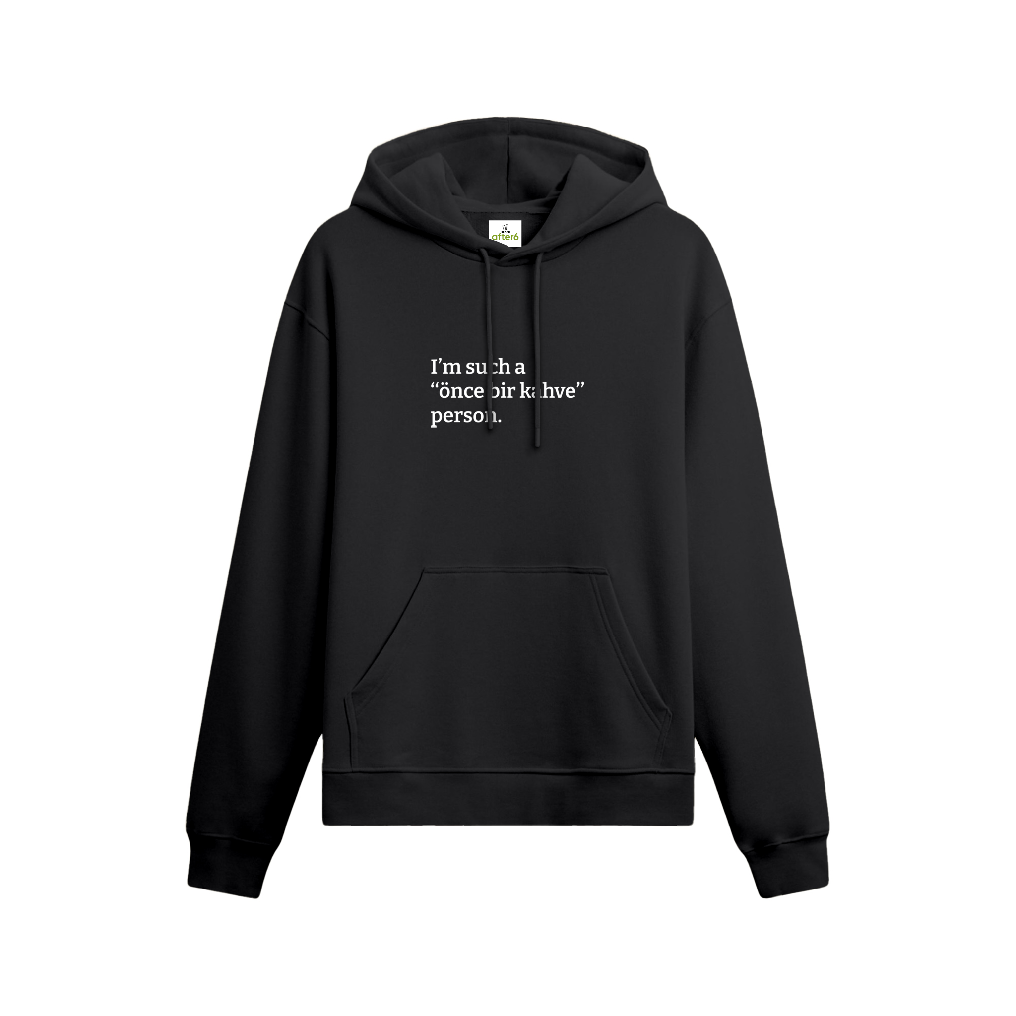 Önce bir kahve - Oversize Hoodie