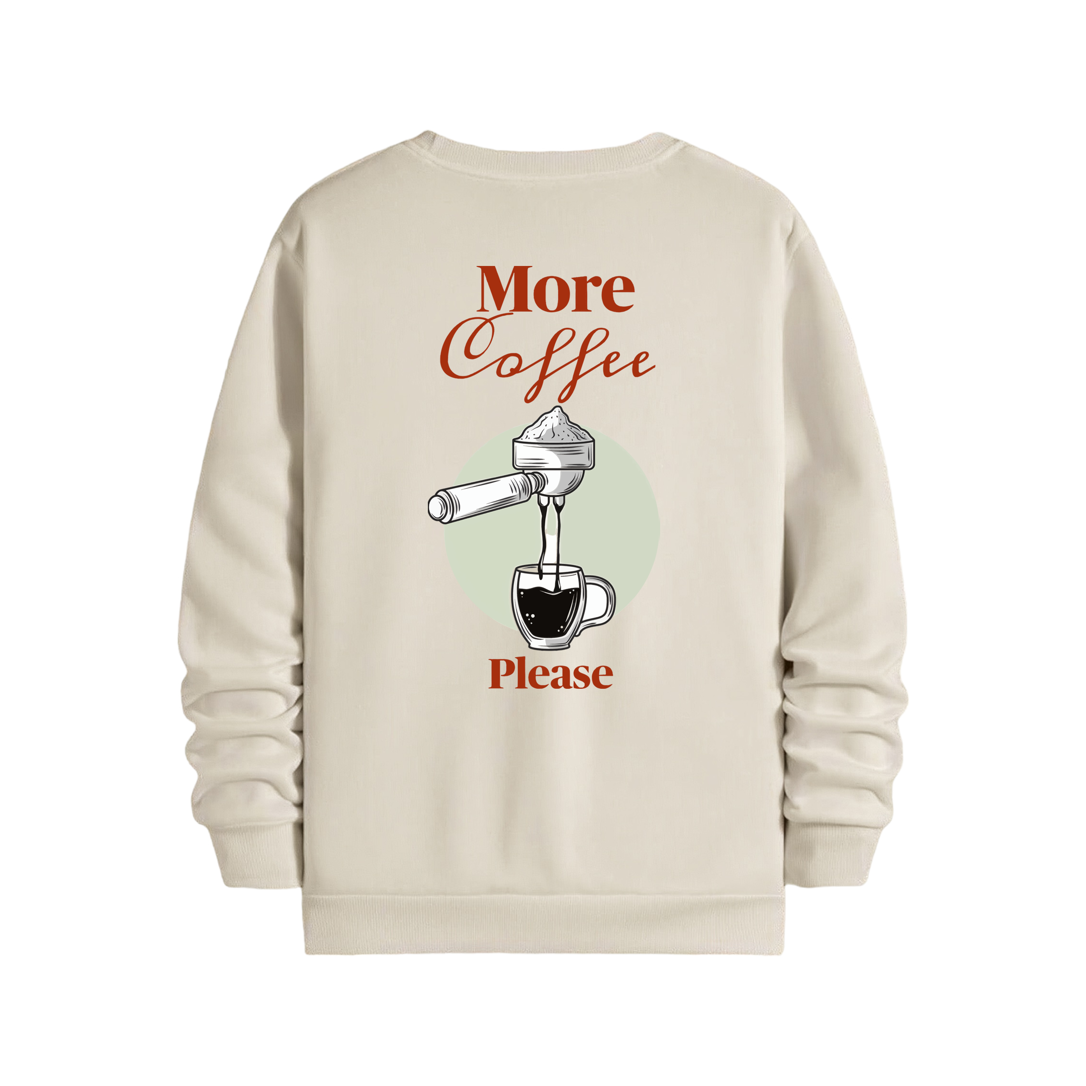 More Coffee Please - Regular Sweatshirt