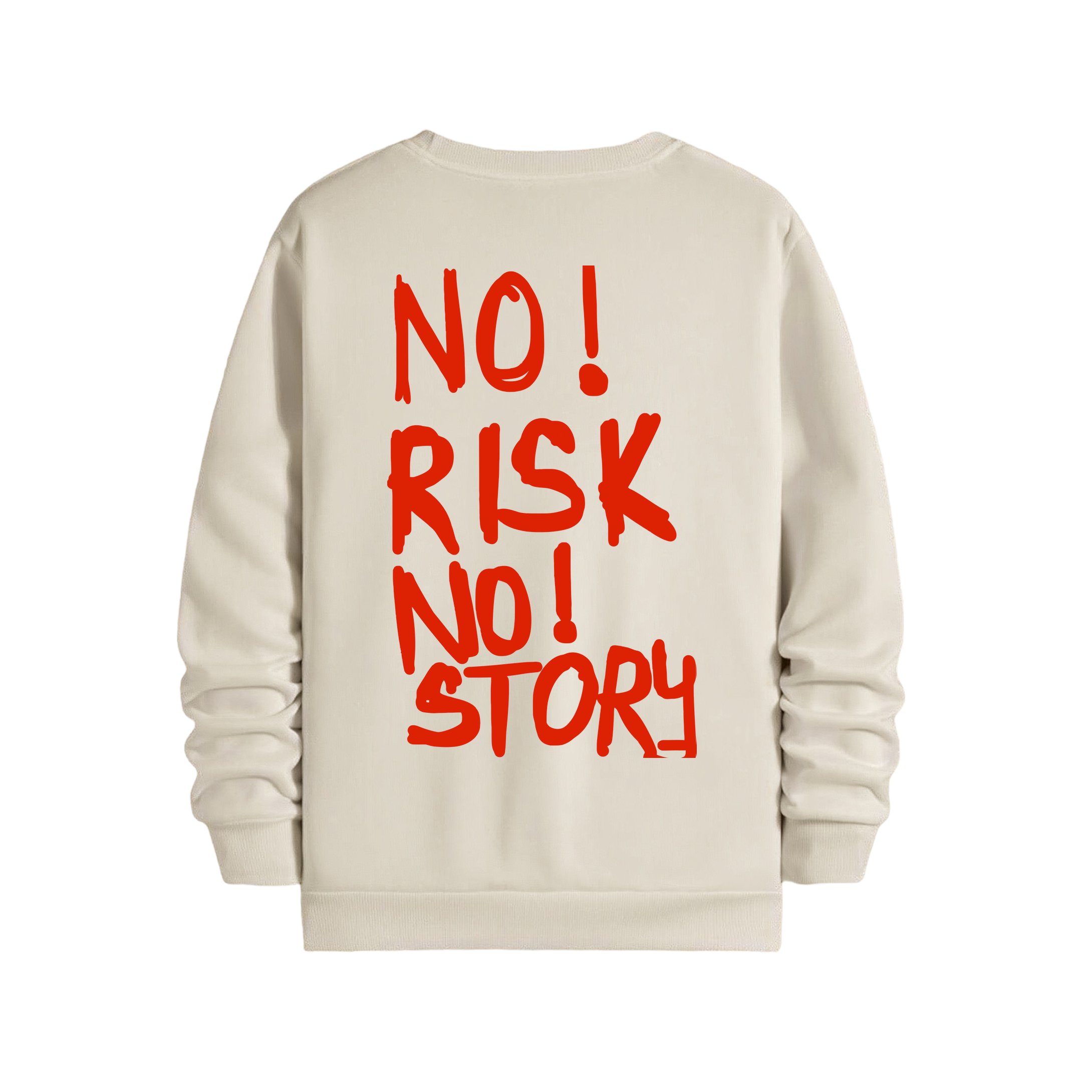 No Risk No Story - Regular Sweatshirt