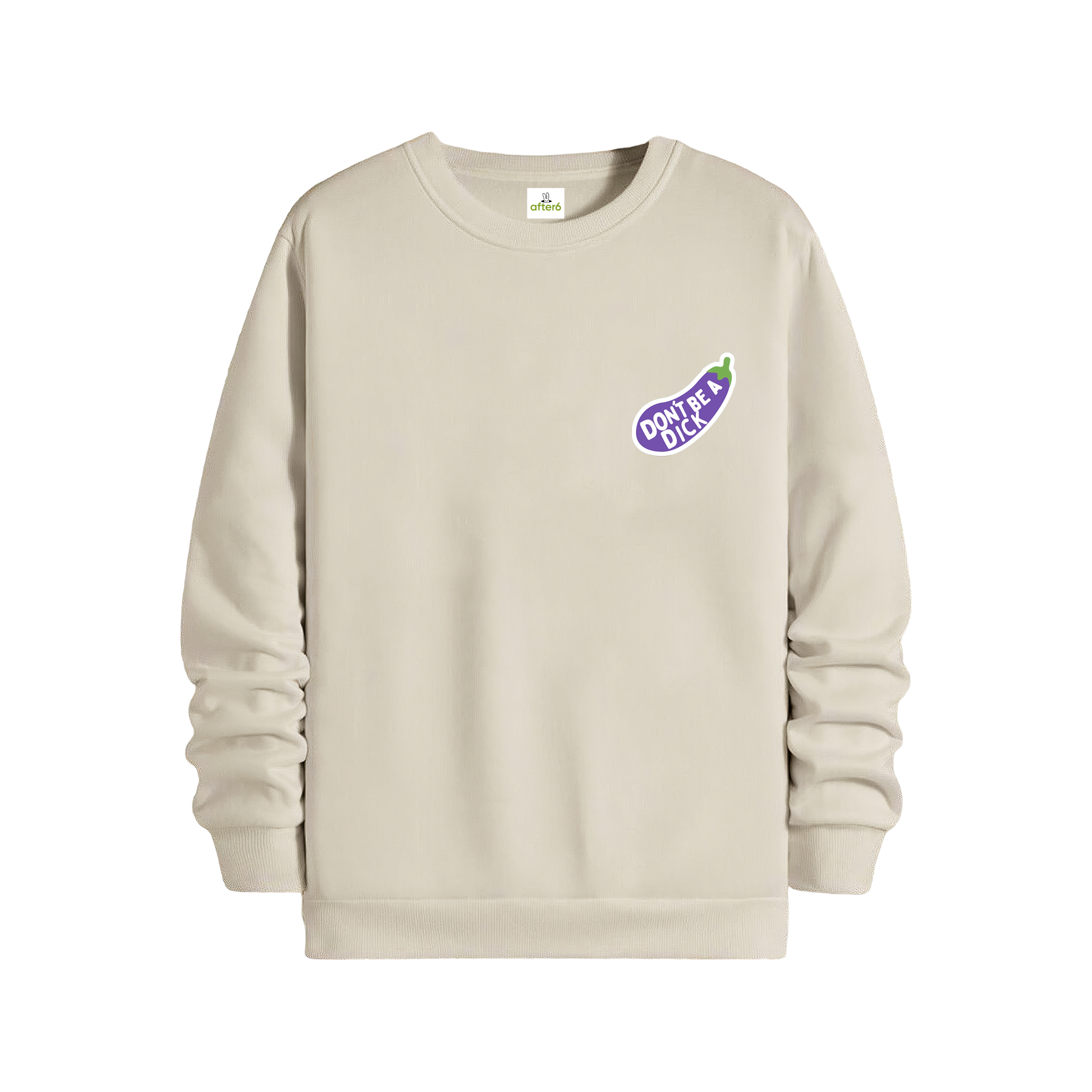 Dont Be a - Regular Sweatshirt