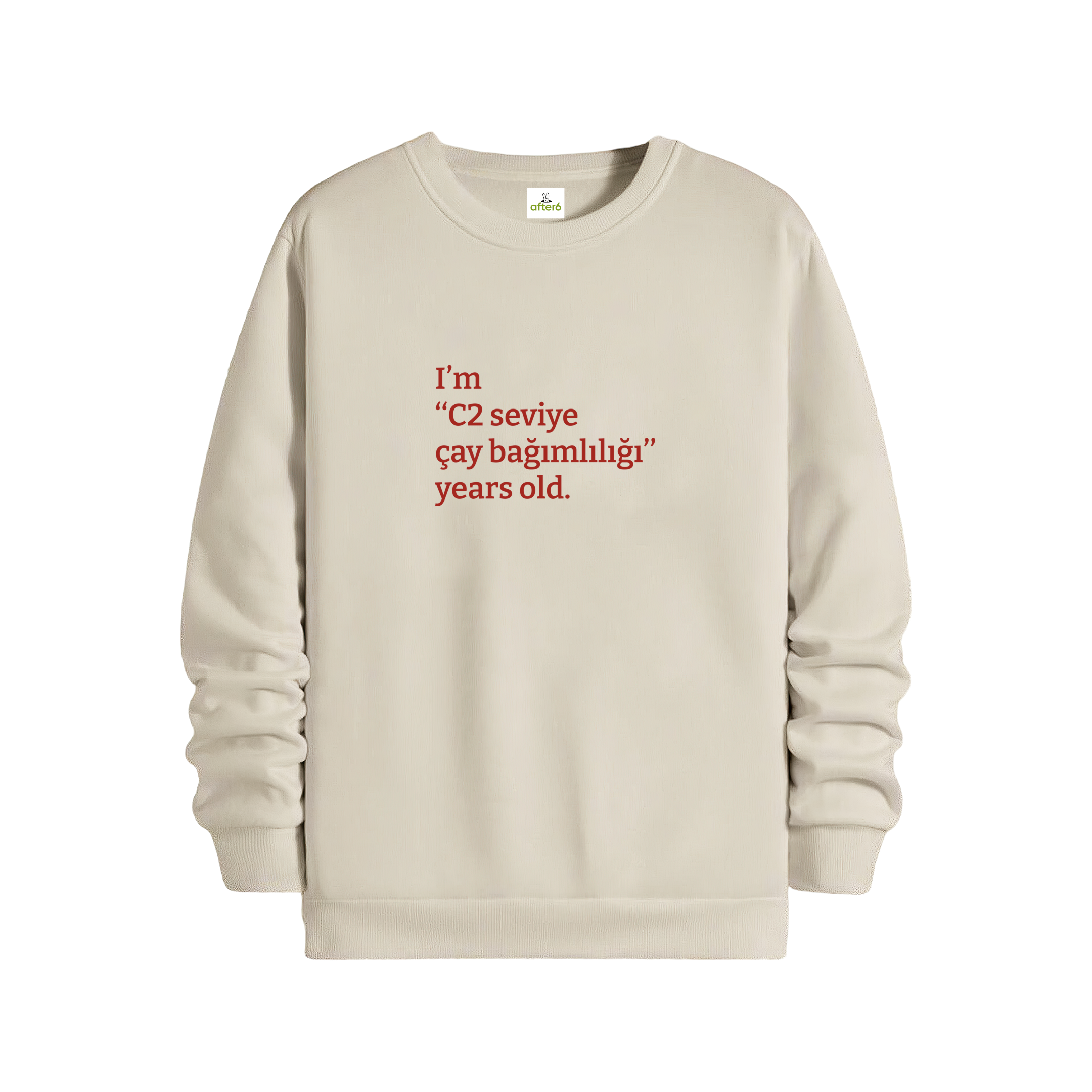 C2 seviye çay bağımlılığı - Regular Sweatshirt