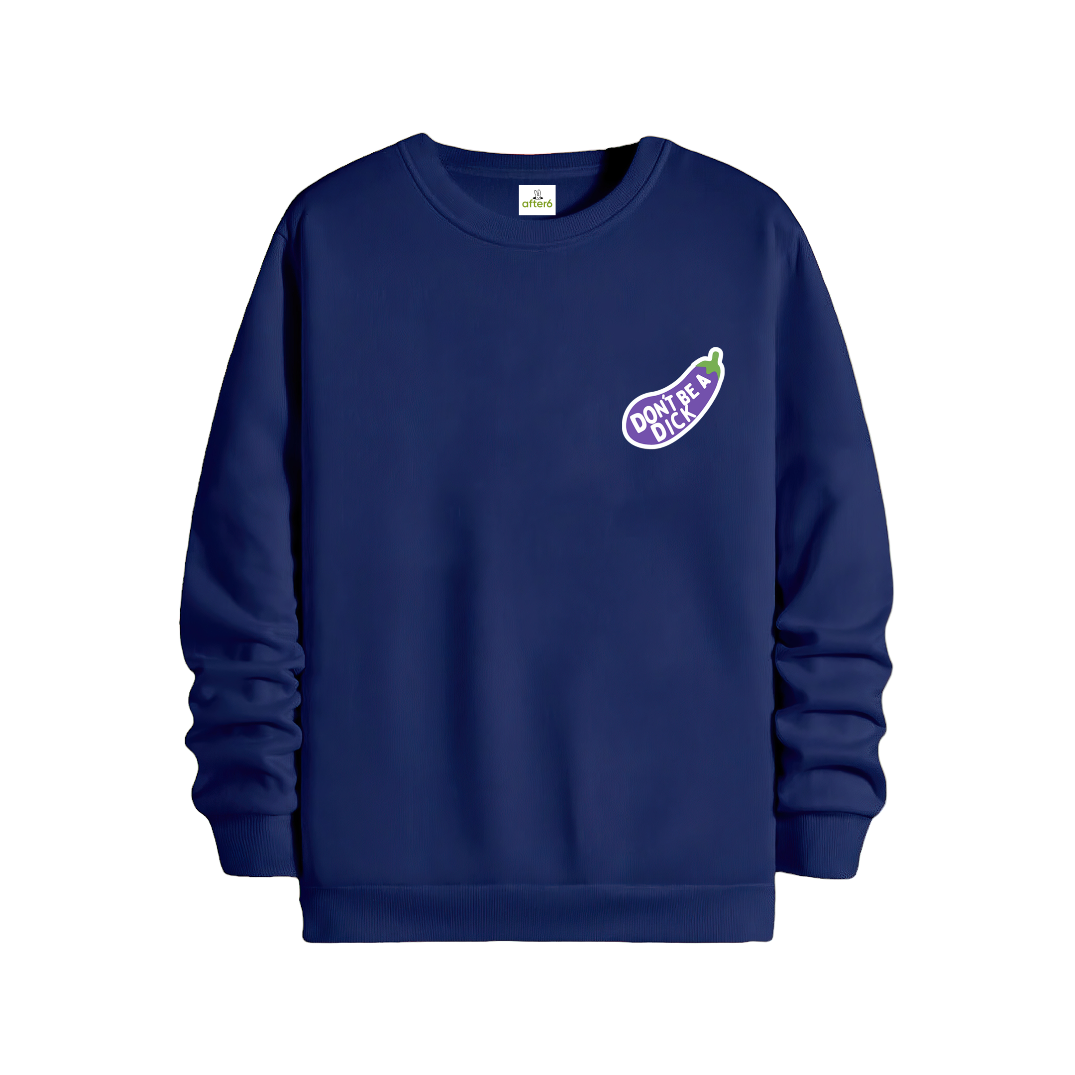 Dont Be a - Regular Sweatshirt