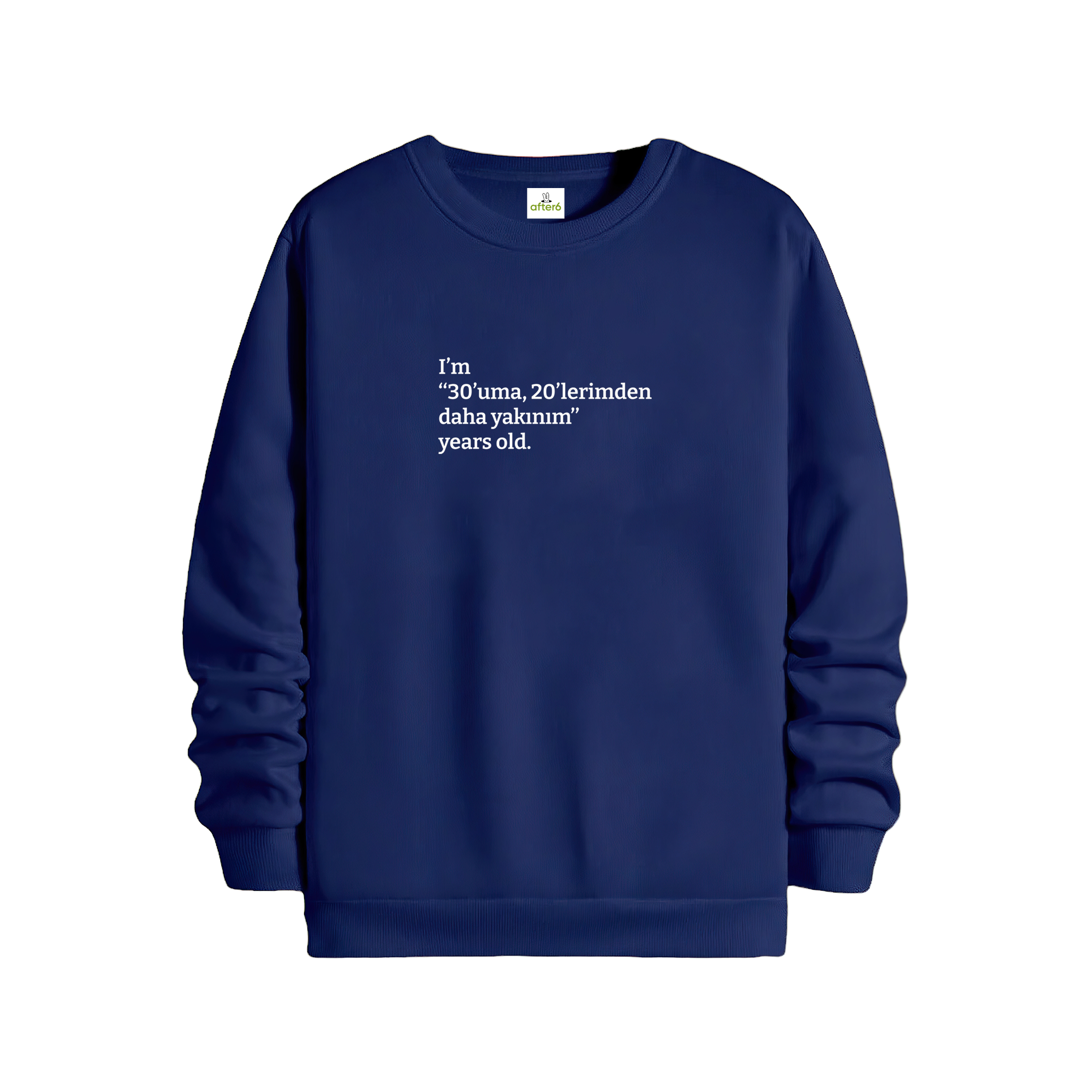 30'uma 20'lerimden daha yakınım - Regular Sweatshirt
