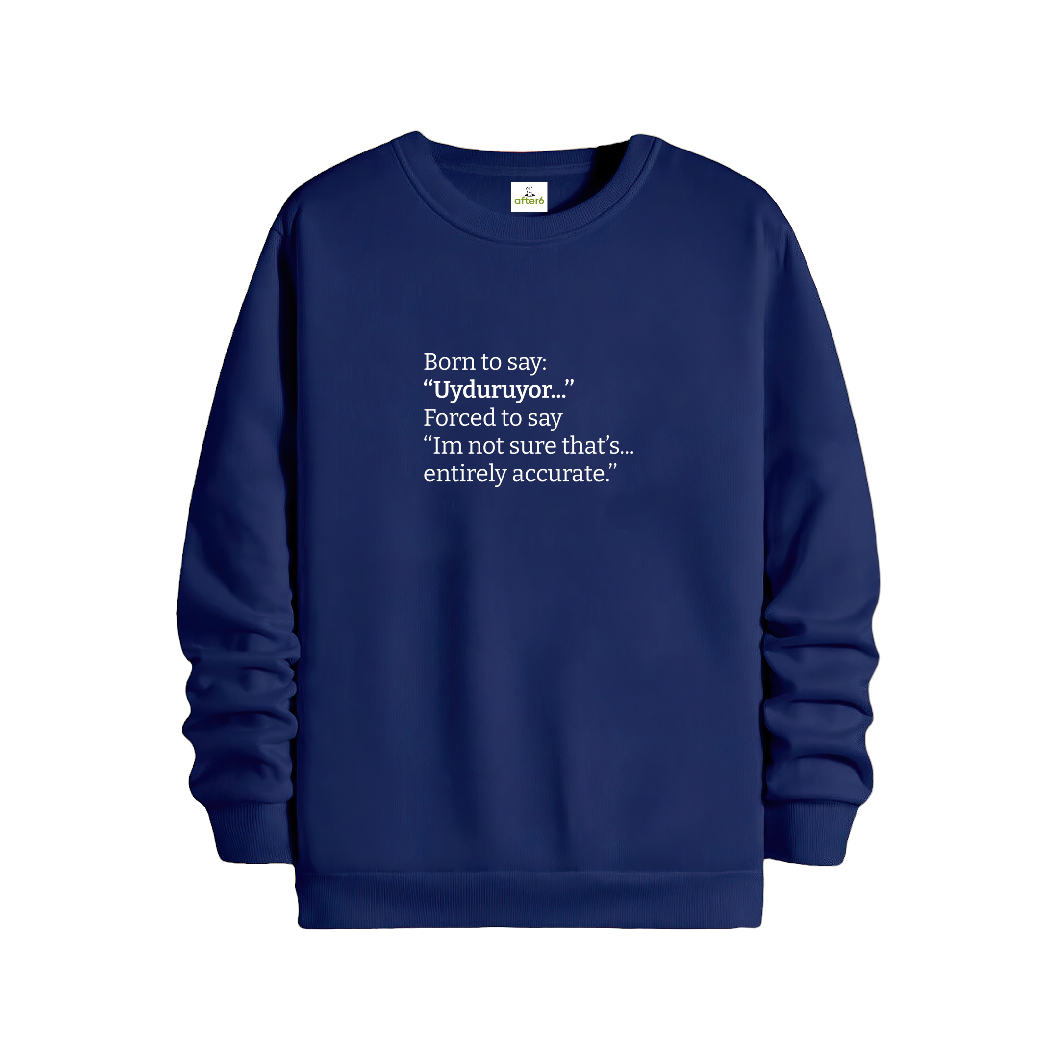 Uyduruyor - Regular Sweatshirt