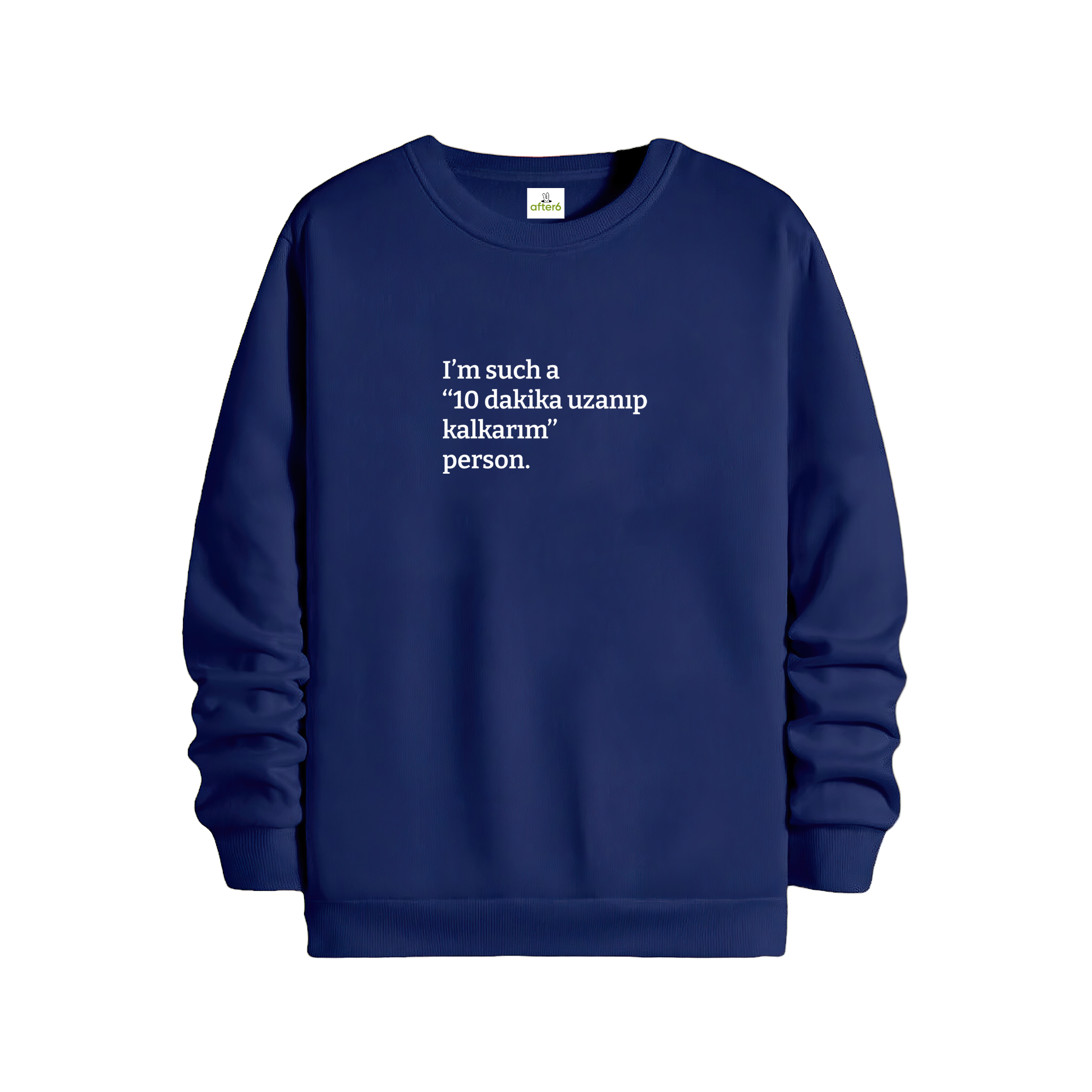 10 dakika uzanıp kalkarım - Regular Sweatshirt