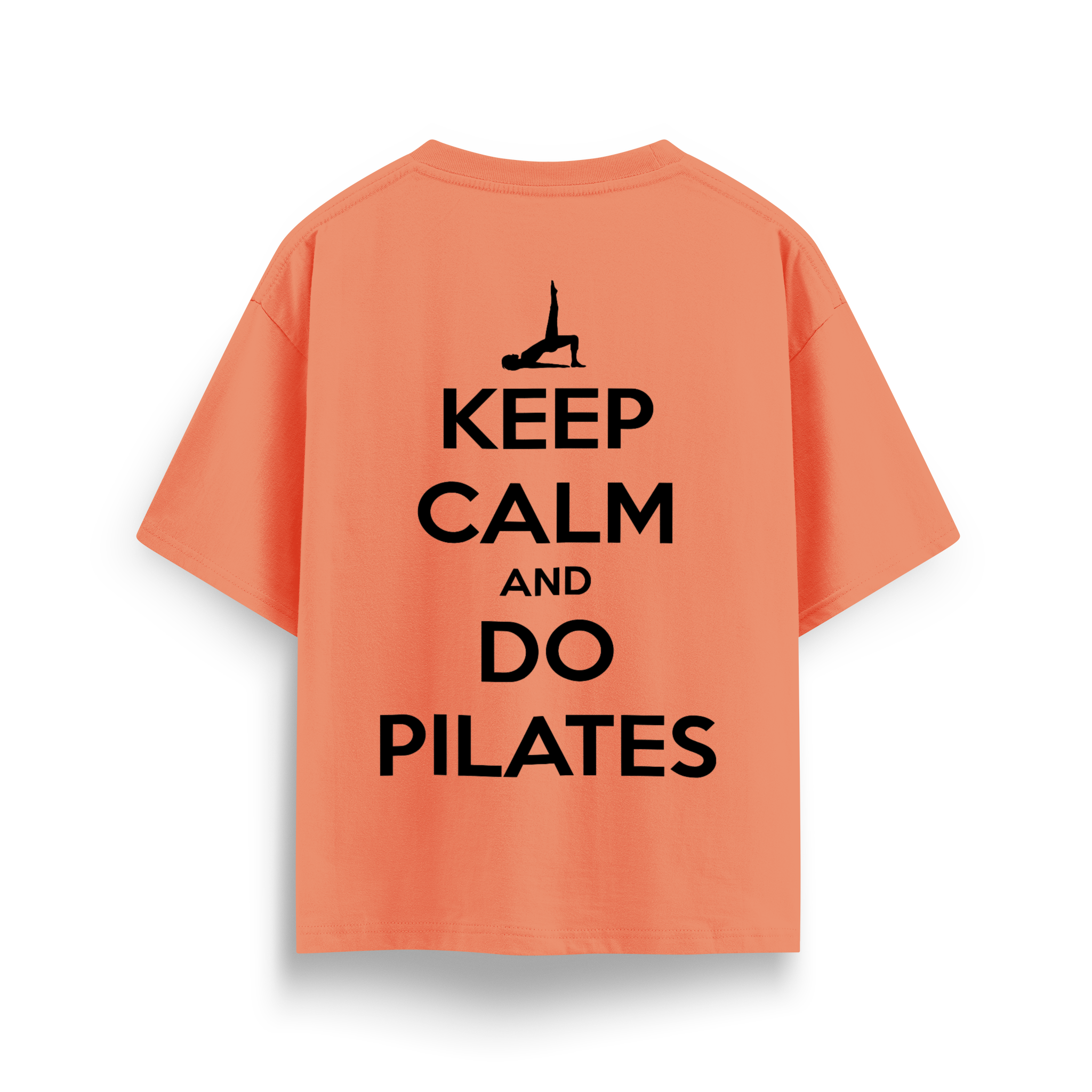 Keep Calm And Do Pilates - Oversize T-Shirt