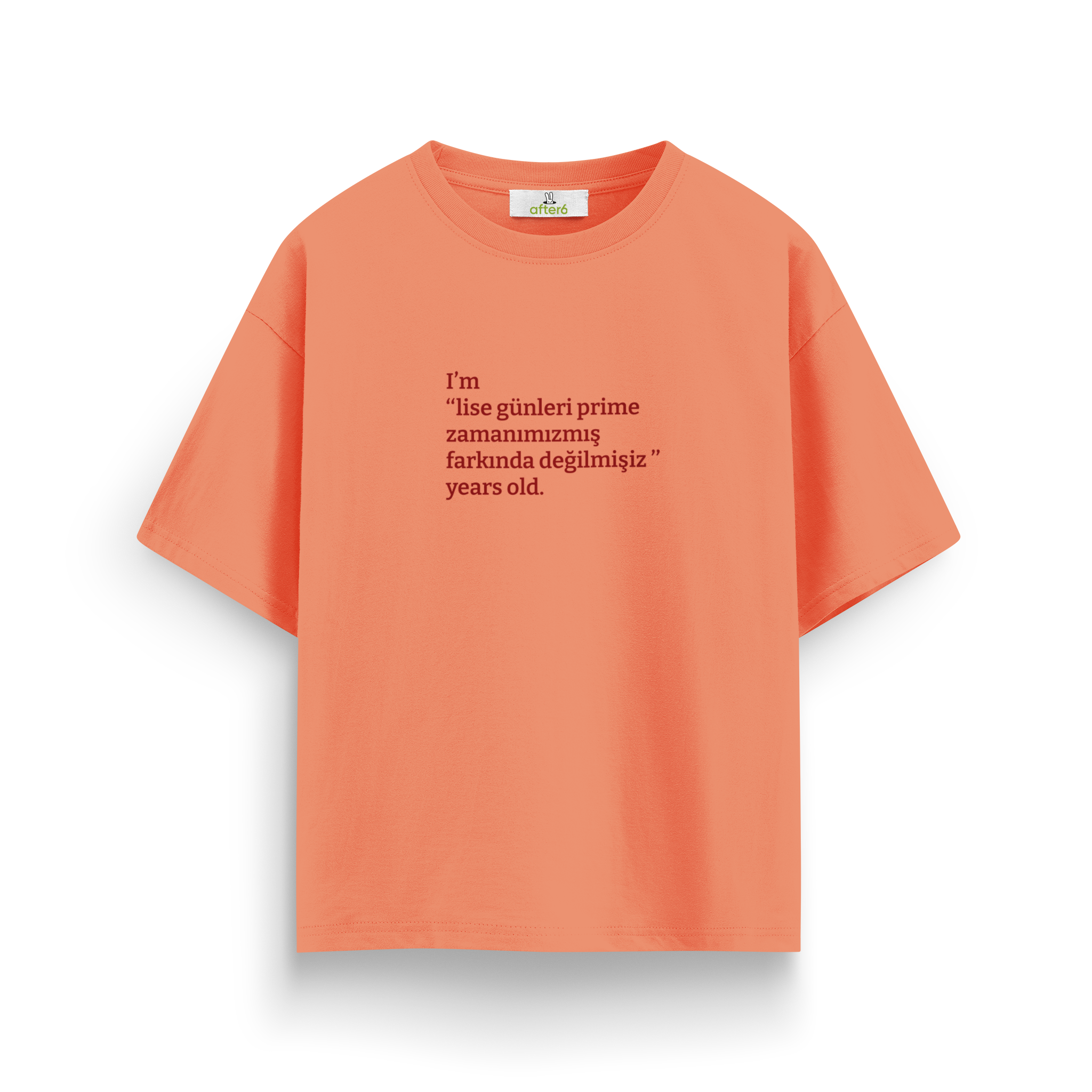 Lise günleri prime zamanımızmış - Oversize T-Shirt