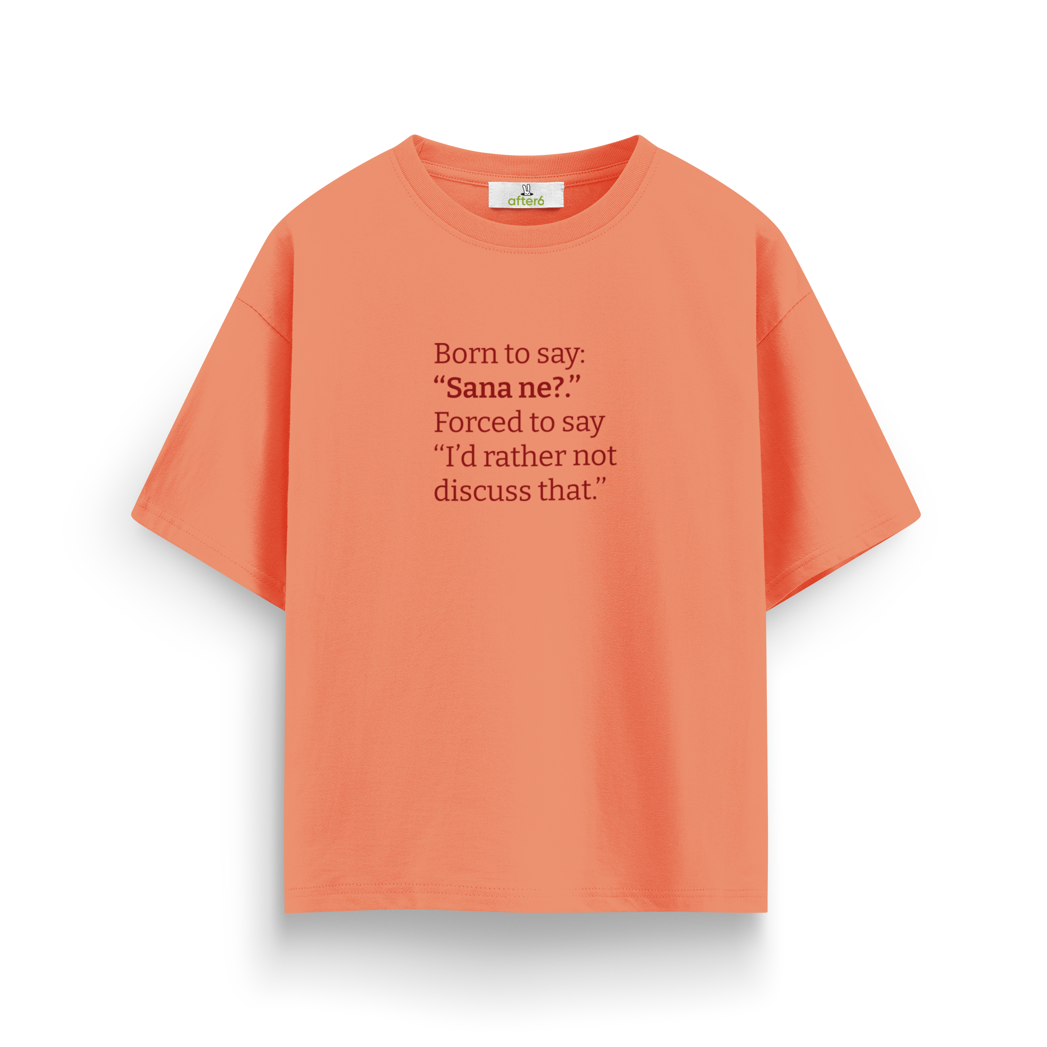 Sana ne - Oversize T-Shirt
